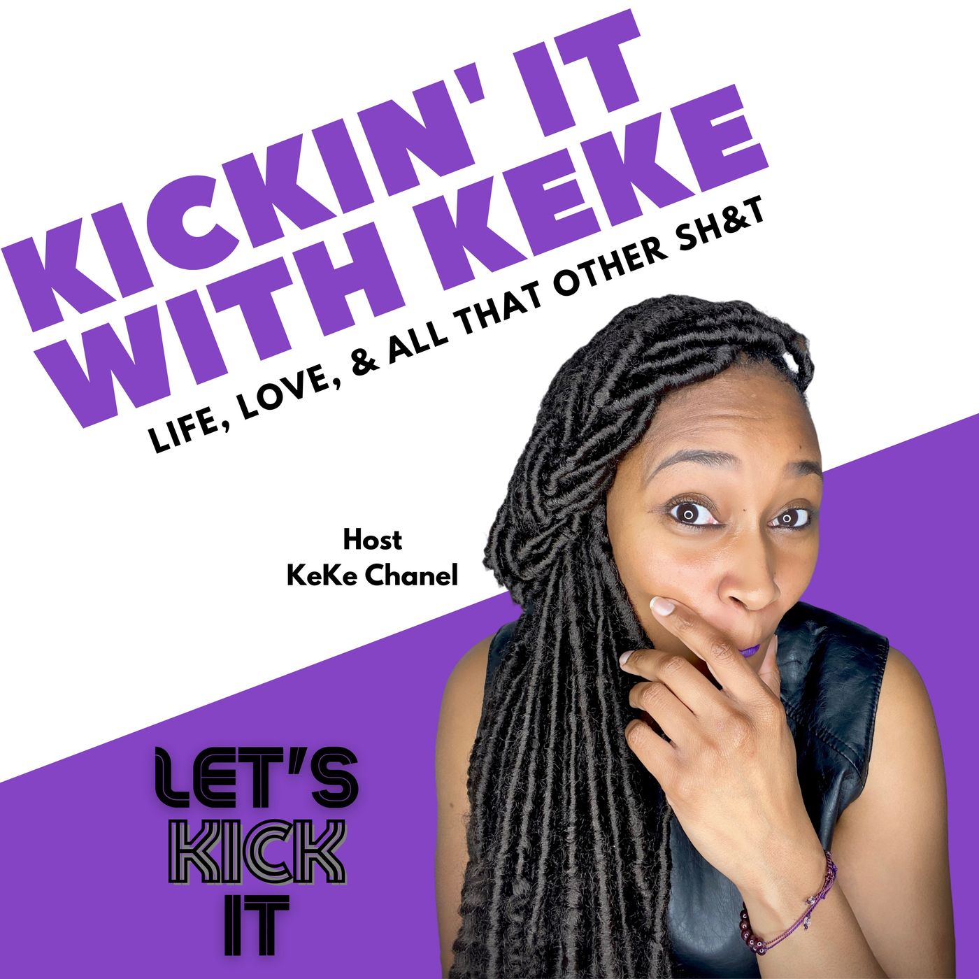 Kickin’ It With KeKe: Life, Love, & All That Other SH&T