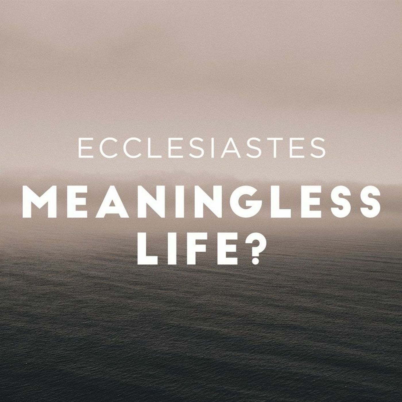 Fear God: Ecclesiastes 12:9 -14