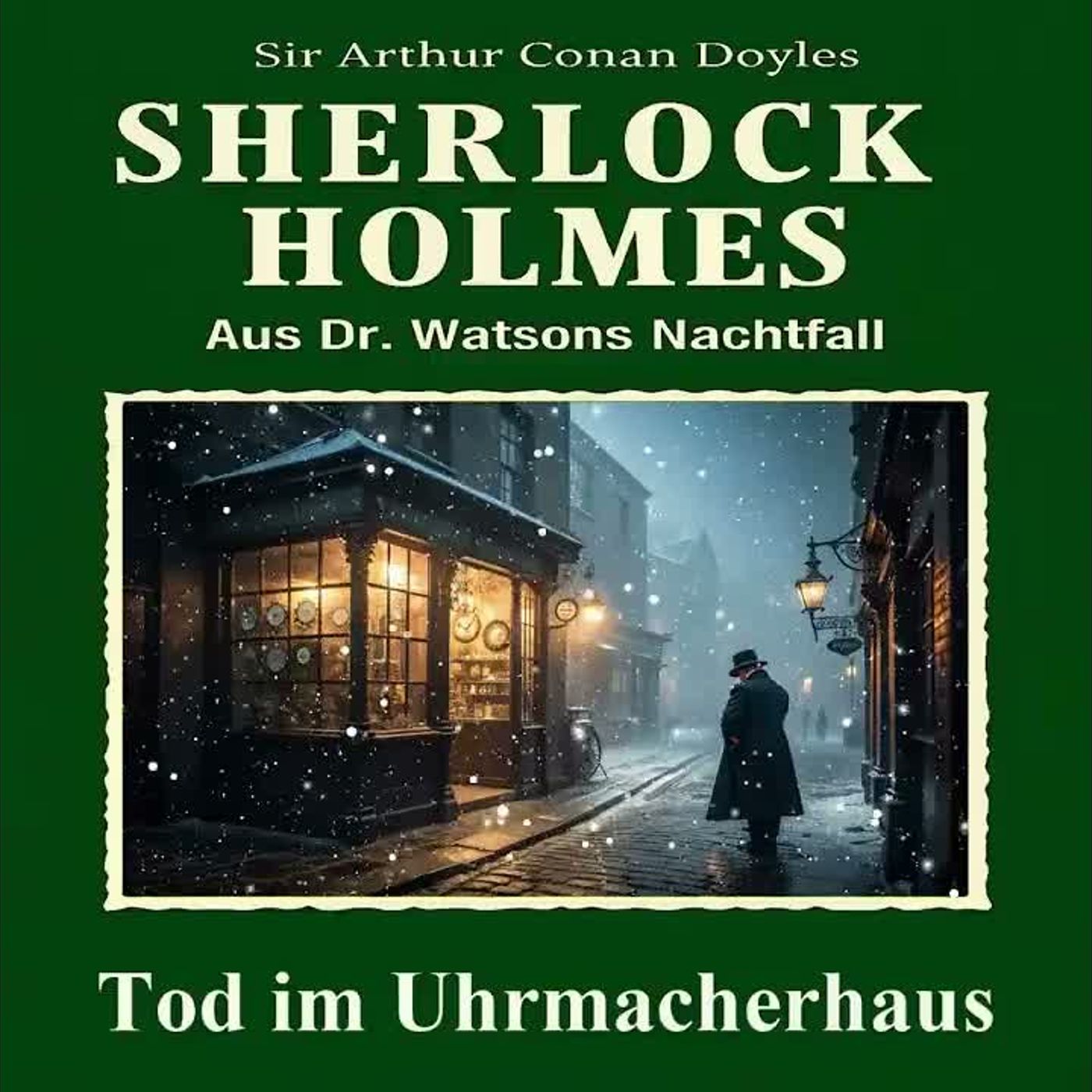 Ein toter Uhrmacher. Keine Spuren. Kein Täter. | Sherlock Holmes Hörspiel ( Krimi Hörspiel ) episode artwork