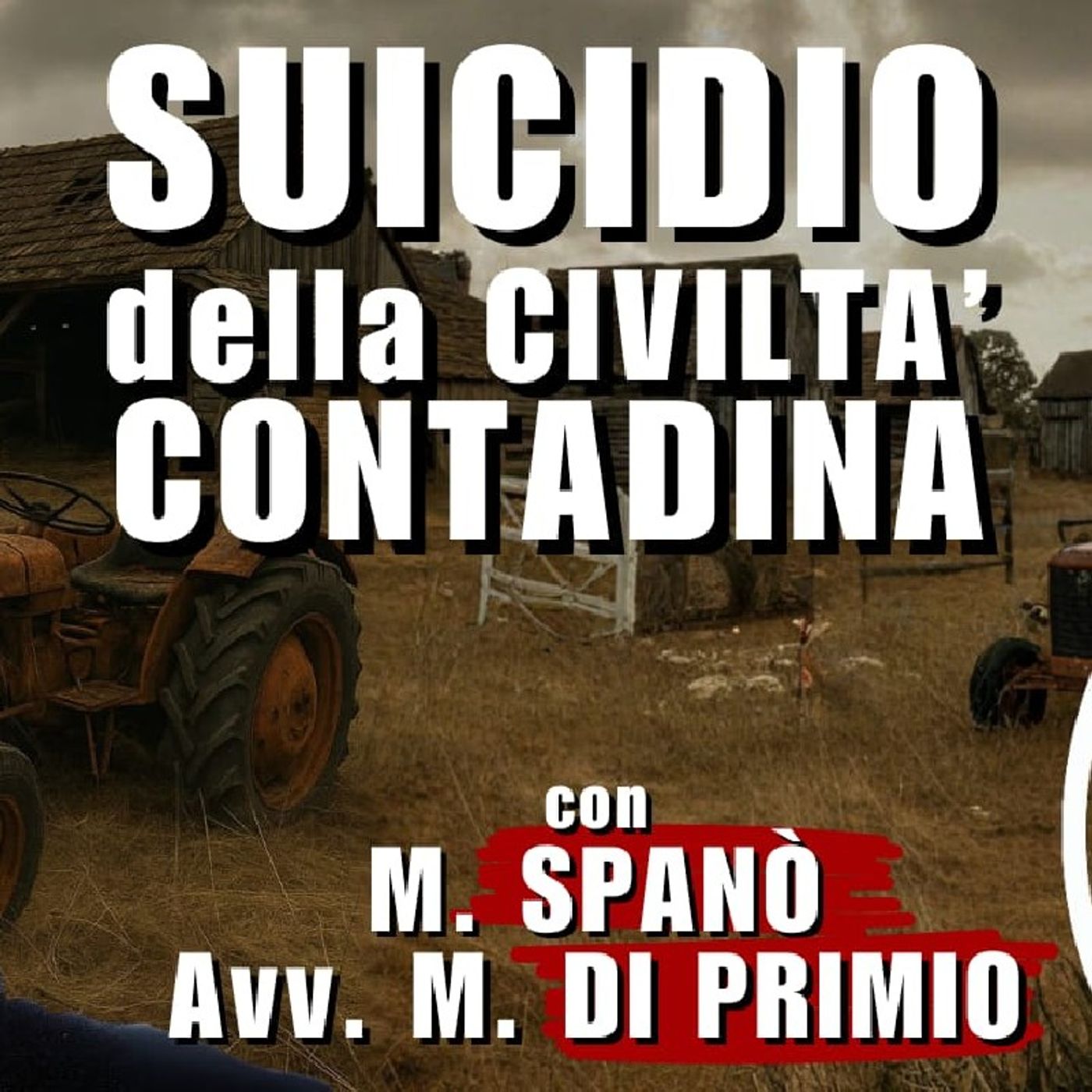SUICIDIO della civiltà CONTADINA | con M. SPANÒ, M. DI PRIMIO