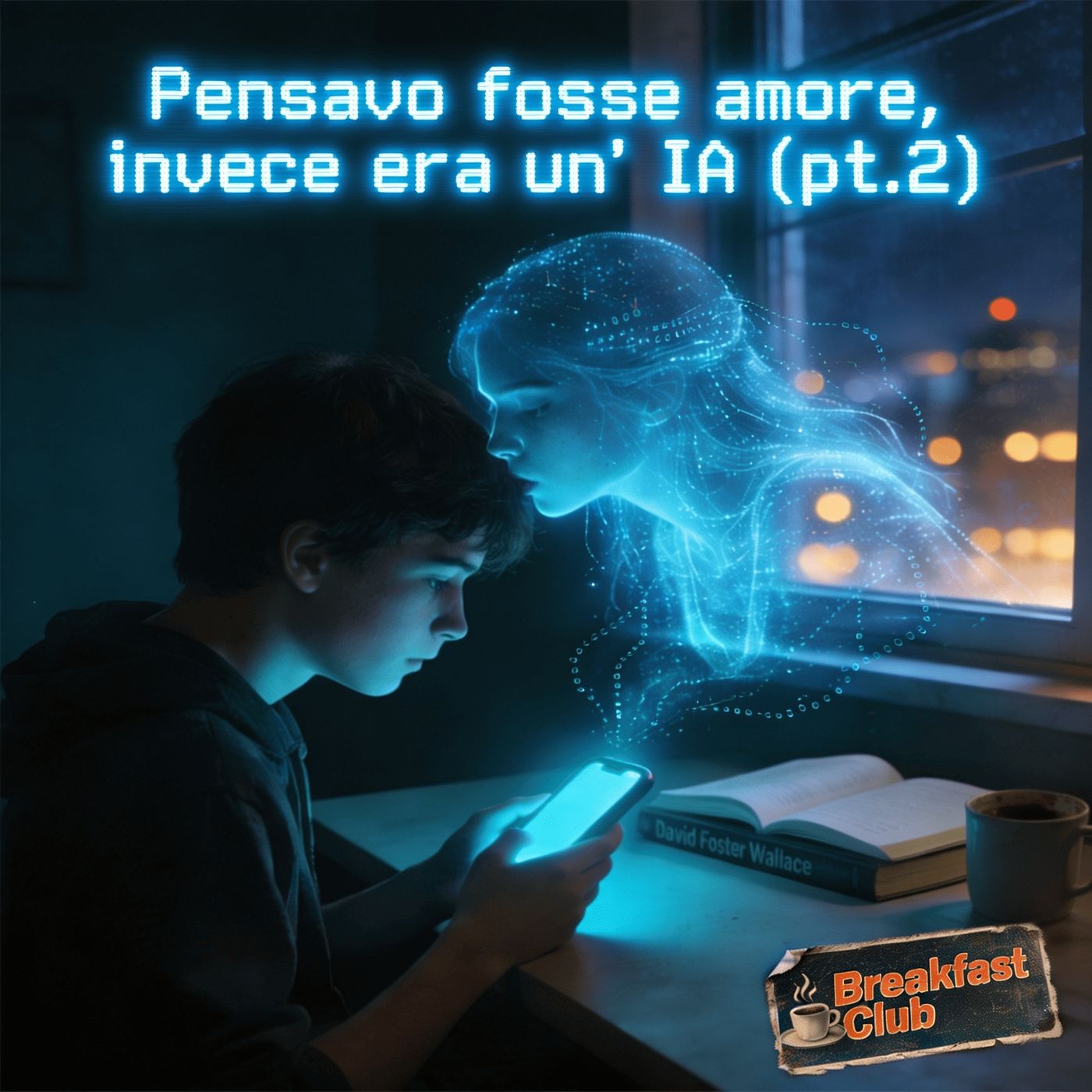 S1 E10 Pensavo fosse amore, invece era un' IA - seconda parte — Breakfast club cover