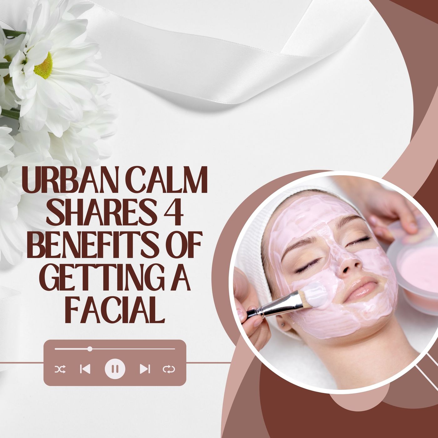 Urban Calm Shares 4 Benefits of Getting a Facial episode artwork