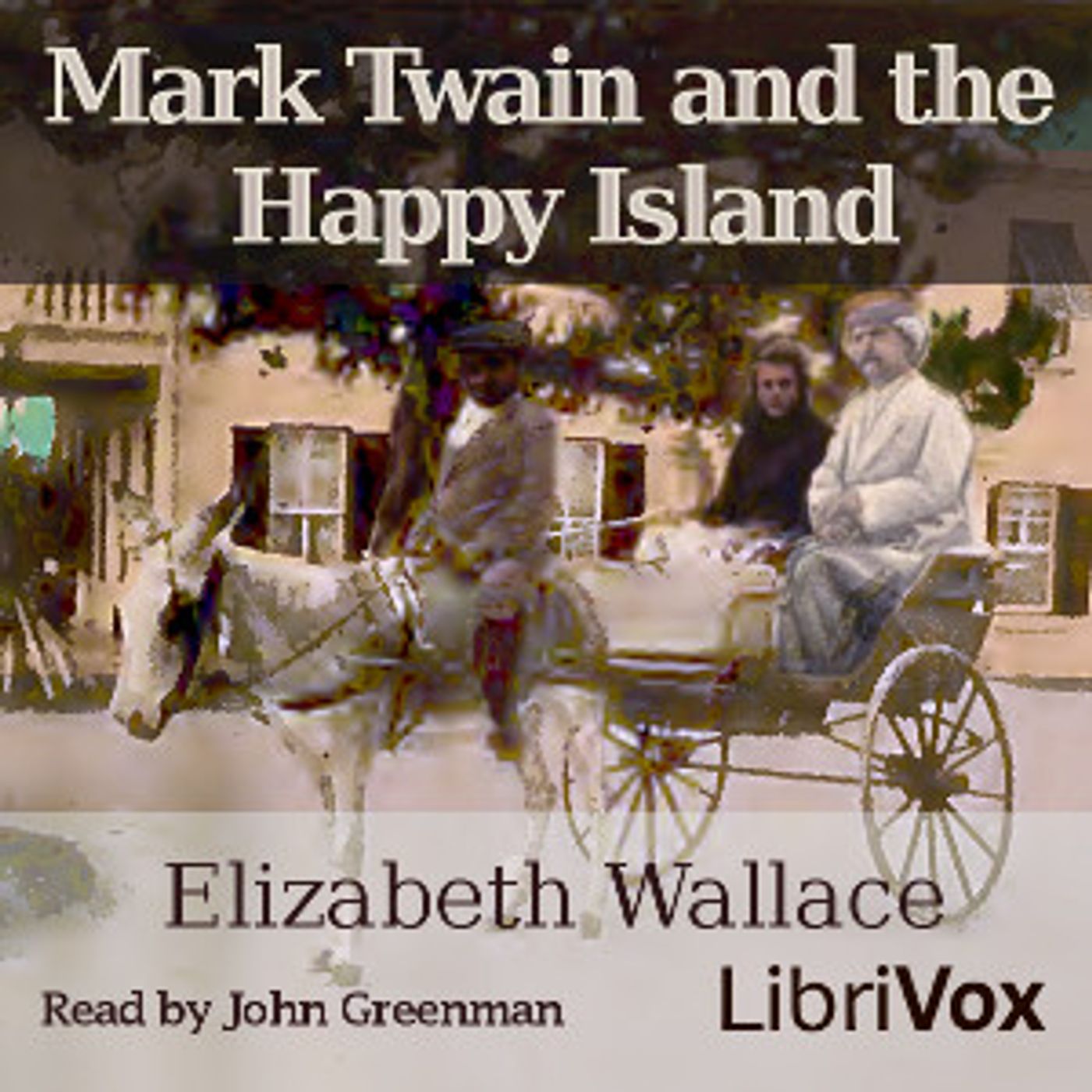 Mark Twain and the Happy Island by Elizabeth Wallace (1865 - 1960)