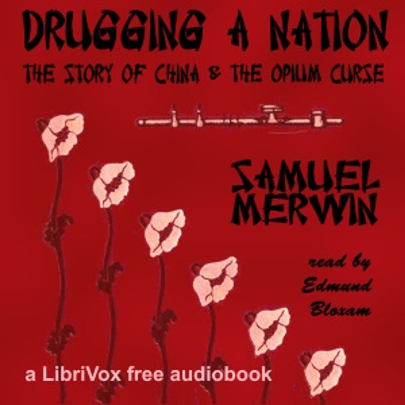 Drugging a Nation by Samuel Merwin, Sr. (1875 - 1936)