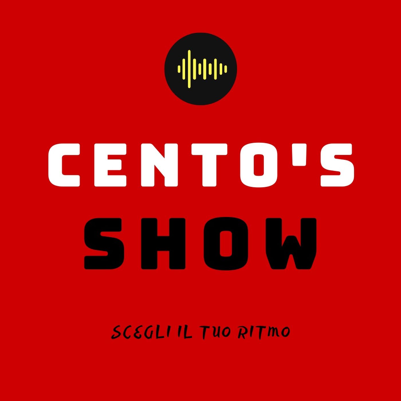Cento\'s Show