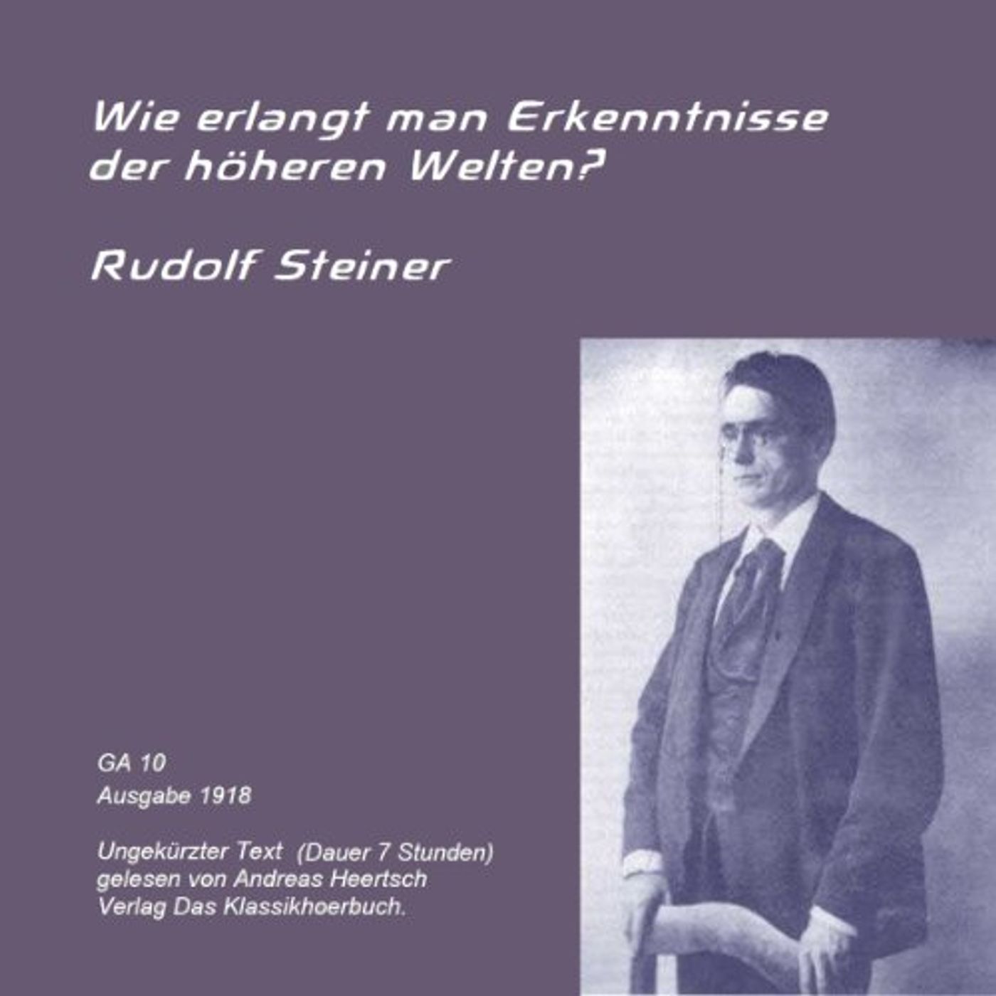Wie erlangt man Erkenntnisse der höheren Welten Hörbuch von Rudolf Steiner episode artwork