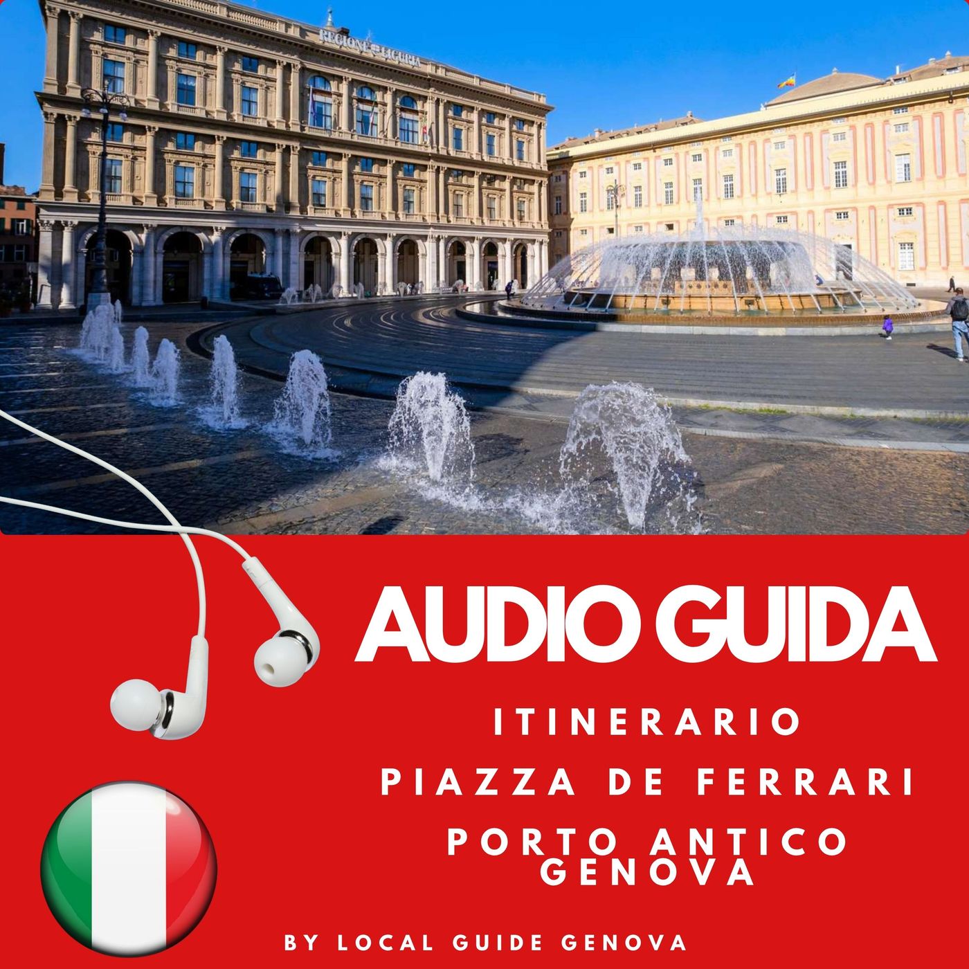 Itinerario: da Piazza de Ferrari al Porto Antico di Genova podcast artwork