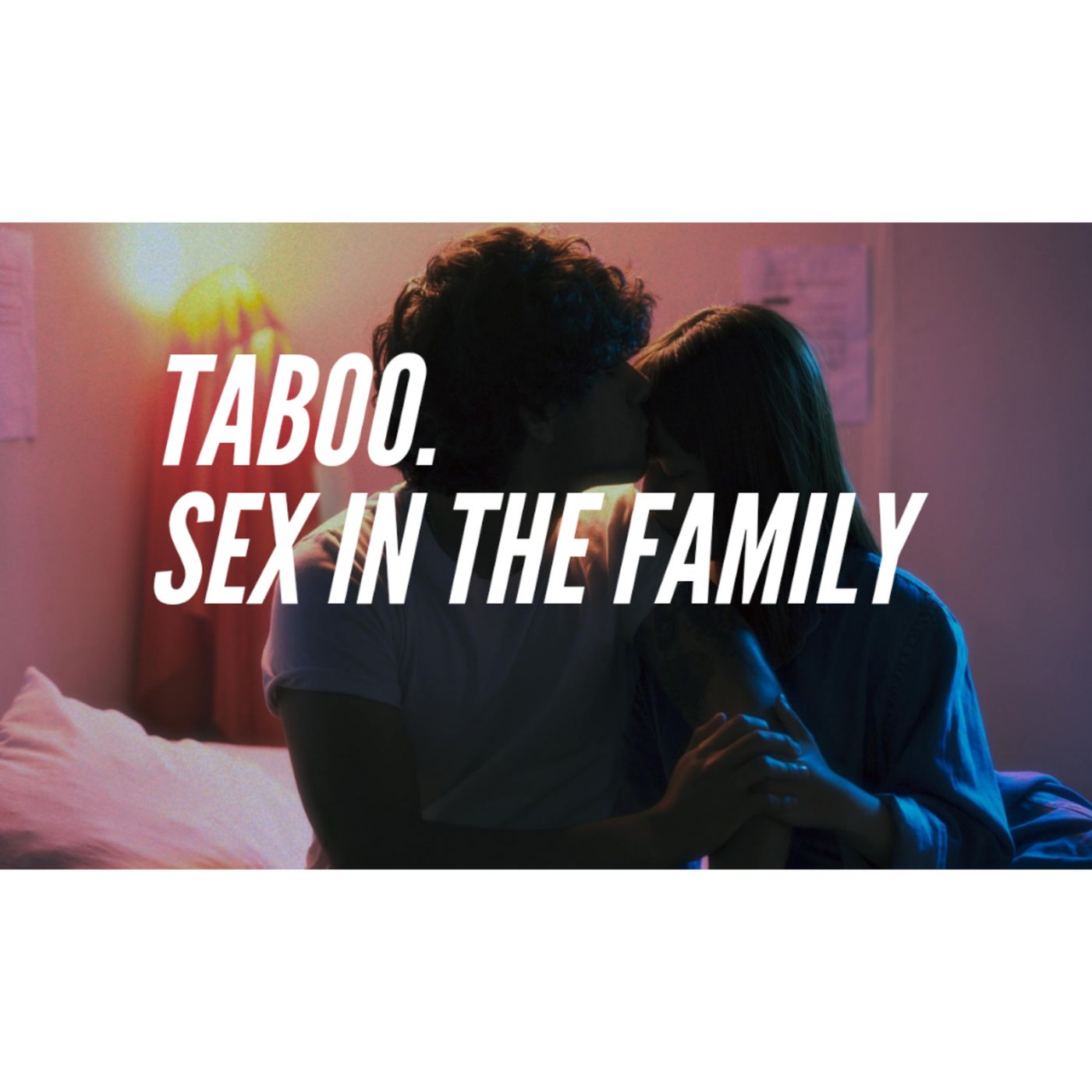 Taboo. Sex in the family podcast artwork