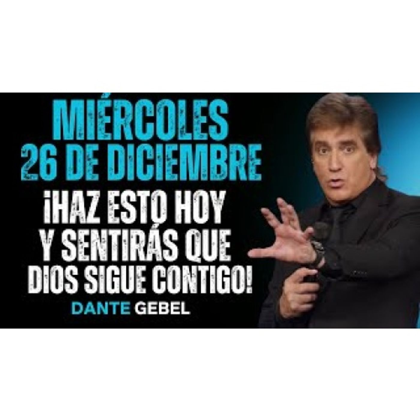 ¡Haz Esto Hoy Y Sentirás Que Dios Sigue Contigo! - Predicas de Dante Gebel