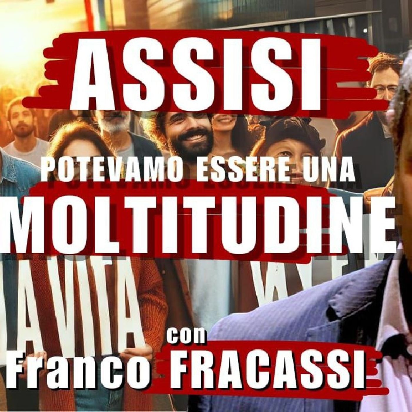 ASSISI: potevamo essere una MOLTITUDINE | Il Punt🔴 di Vista di Franco FRACASSI