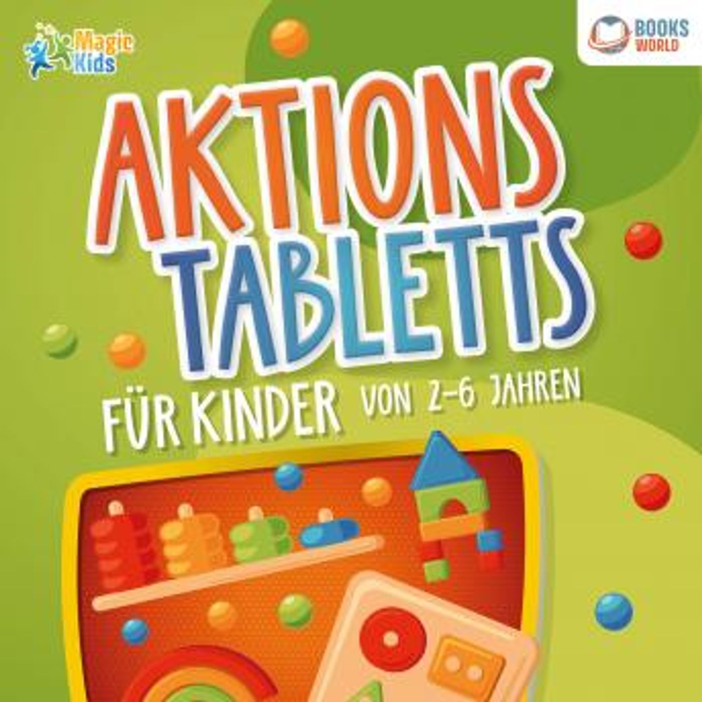 [German] - Aktionstabletts für Kinder von 2 - 6 Jahren: 100 geniale Lerntabletts für Krippe, Kindergarten, Vorschule und Zuhause - zur optim episode artwork