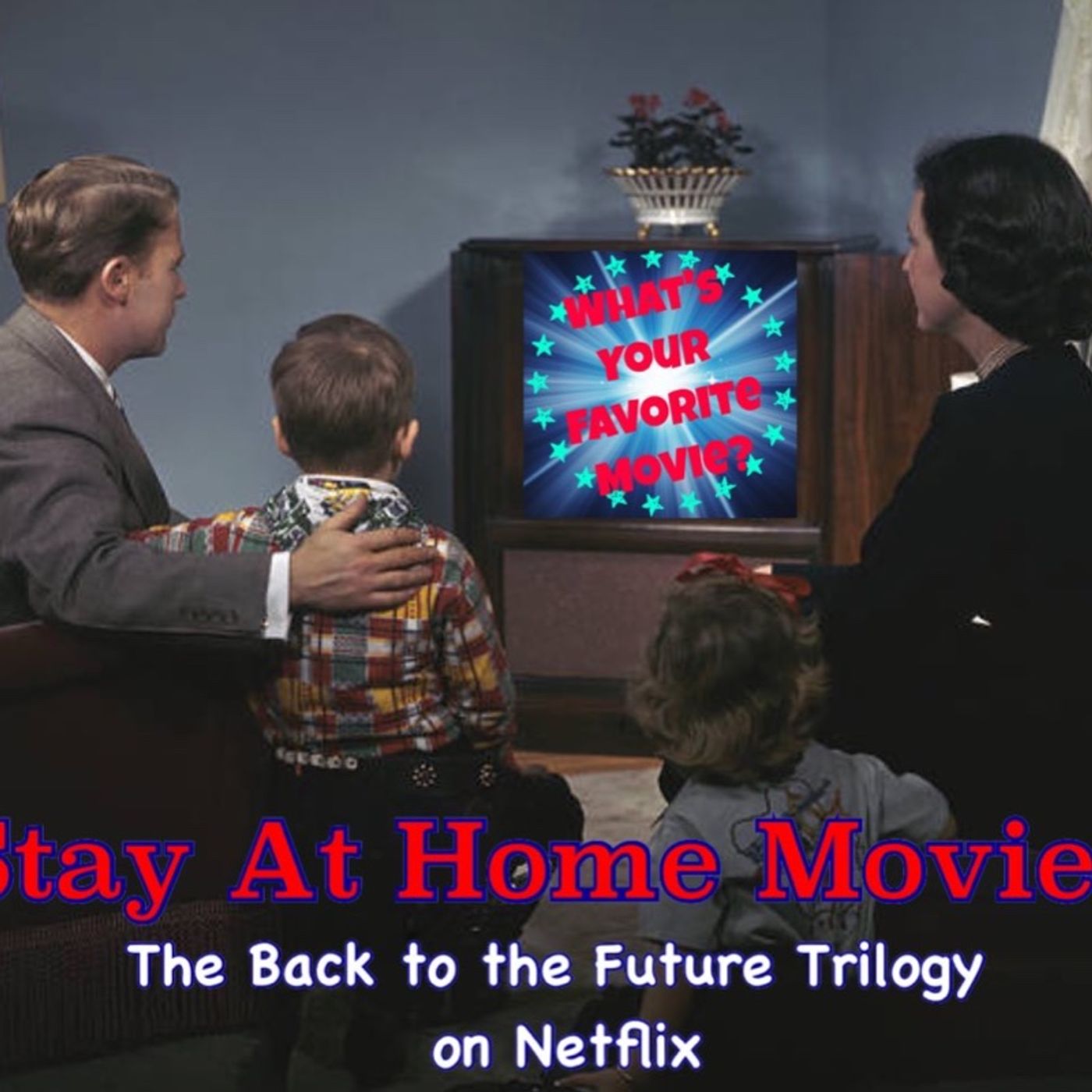 60: Stay At Home Movies: Back to the Future Trilogy on Netflix