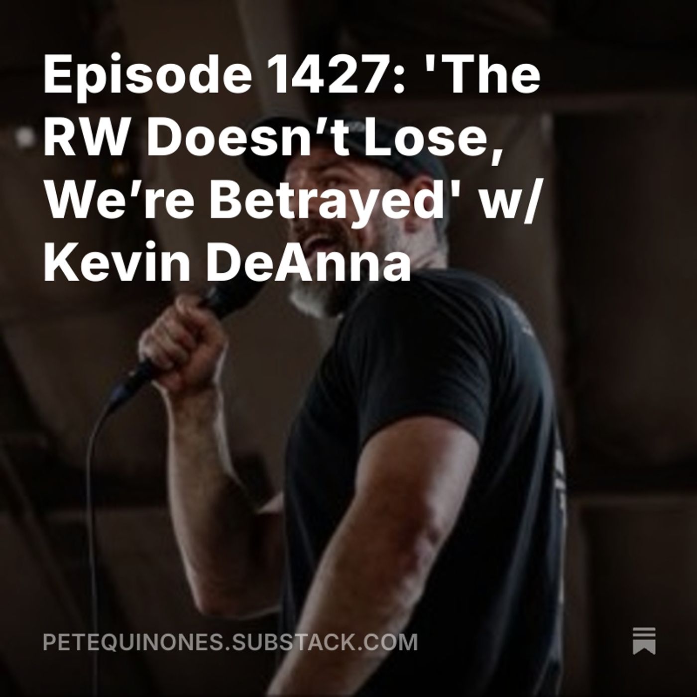 Episode 1427: 'The RW Doesn’t Lose, We’re Betrayed' w/ Kevin DeAnna episode artwork
