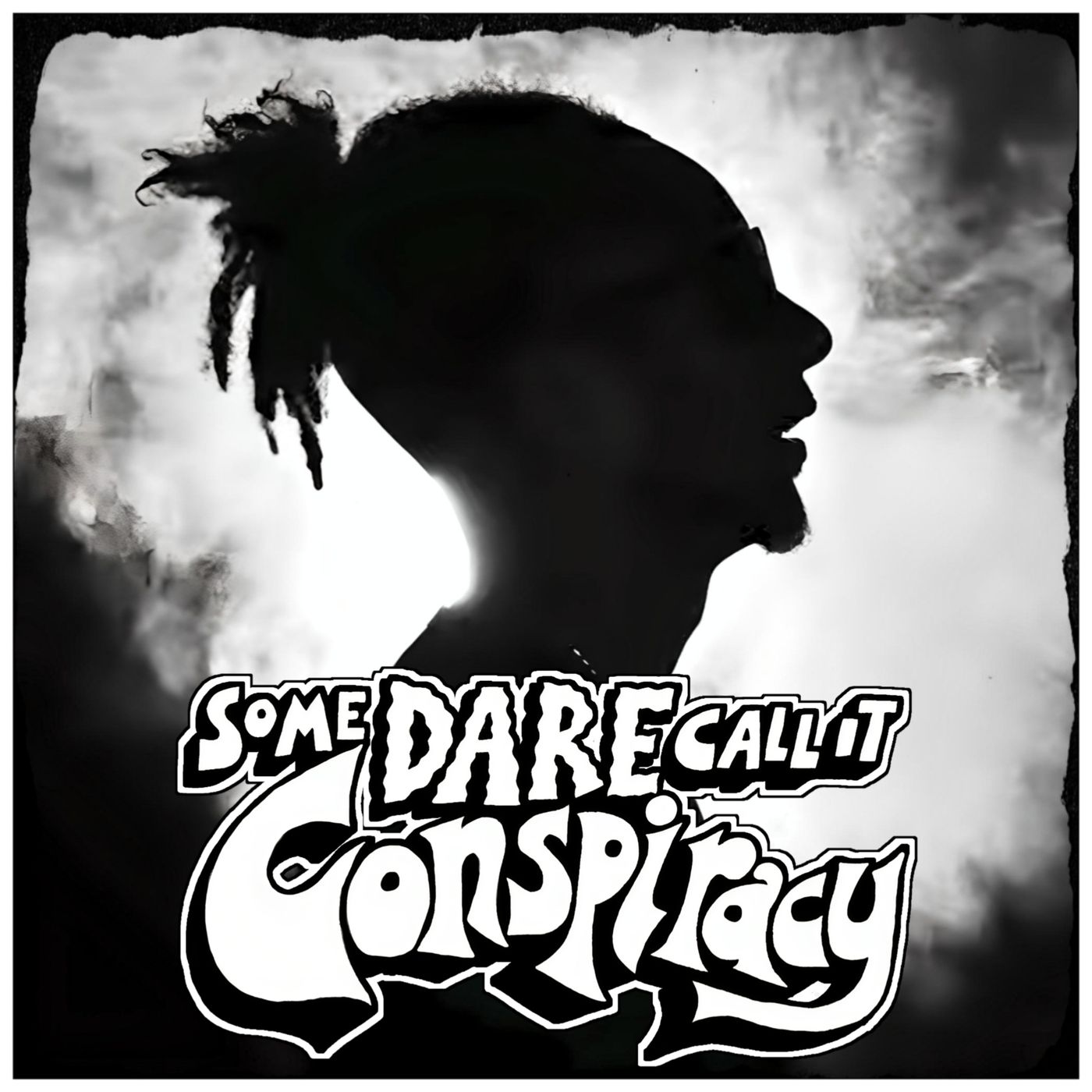 Some Dare Call It Conspiracy