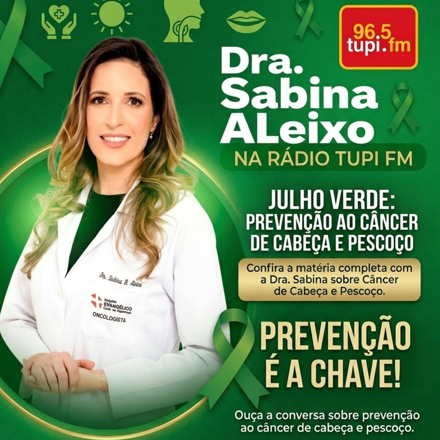 RÁDIO TUPI: JULHO VERDE - PREVENÇÃO AO CÂNCER DE CABEÇA E PESCOÇO