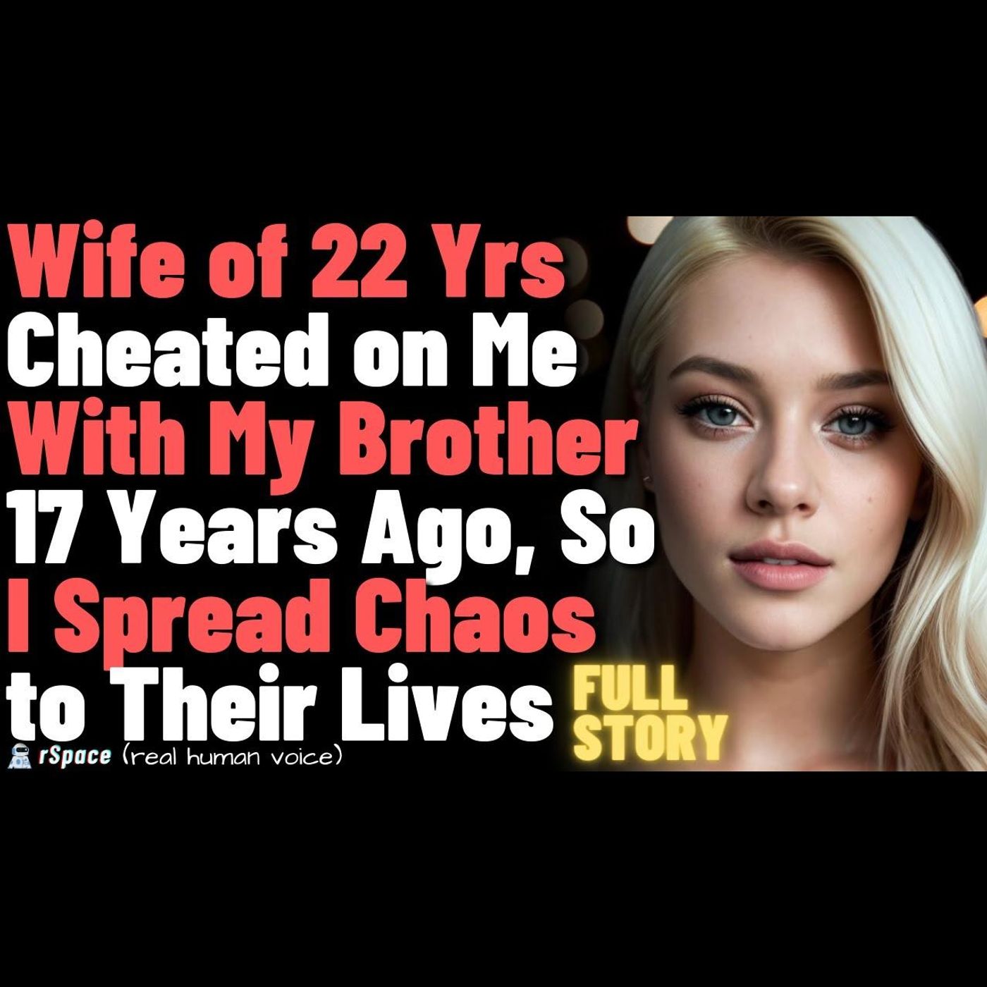 Wife of 22 Yrs Cheated With My Brother 17 Years Ago, So I Spread Chaos to Their Lives [Full Story] episode artwork