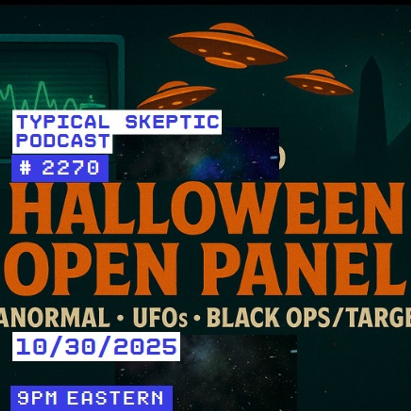 3rd Annual Halloween Open Panel - UFOs, Paranormal, Conspiracies & Targeted Ops | TSP #2270
