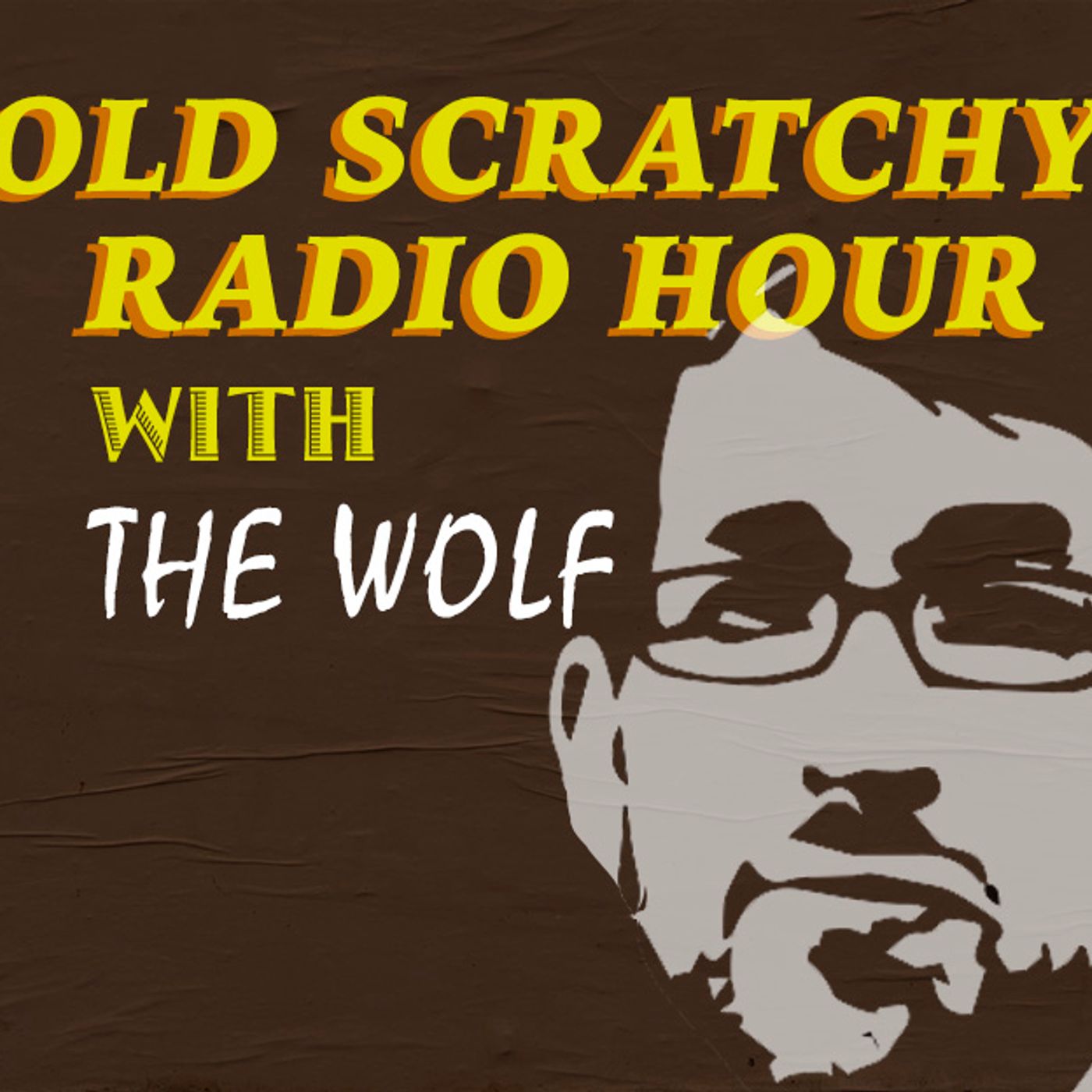 Old Scratchy Radio Hour