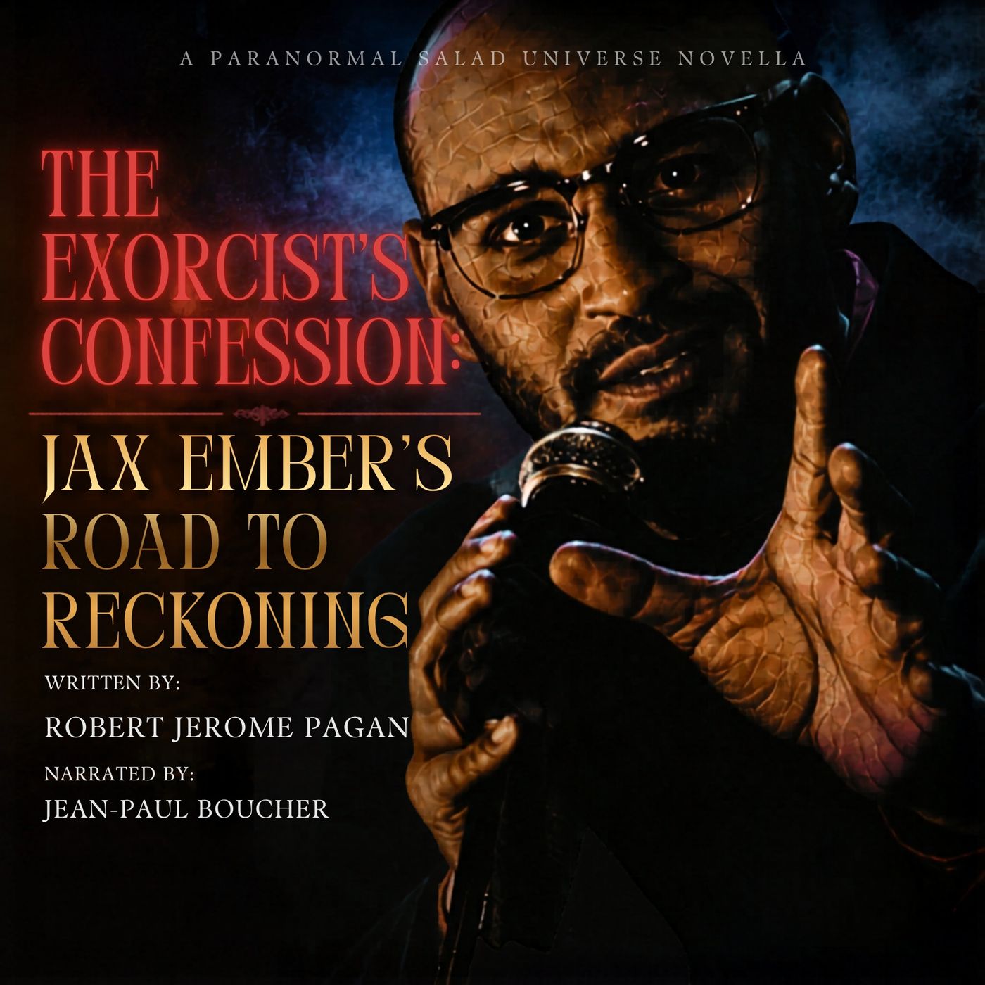 The Exorcist’s Confession: Jax Ember’s Road to Reckoning (preview)