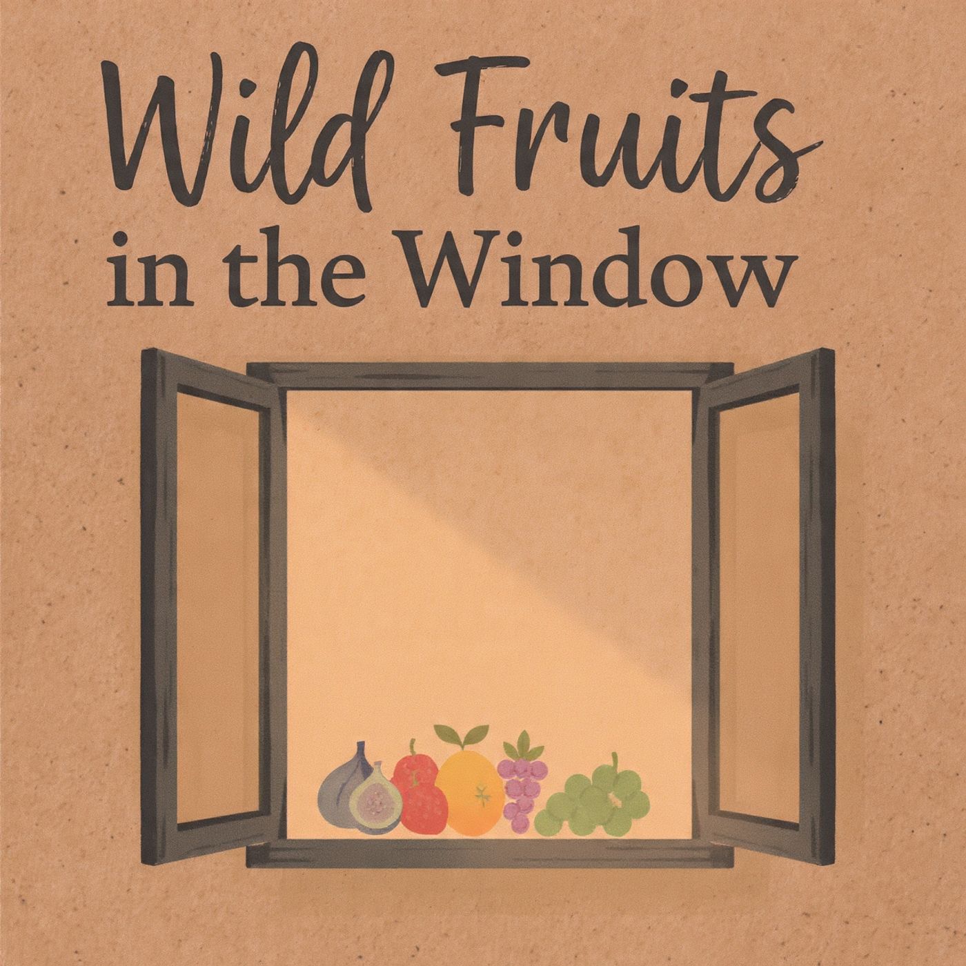 Wild Fruits in the Window episode artwork