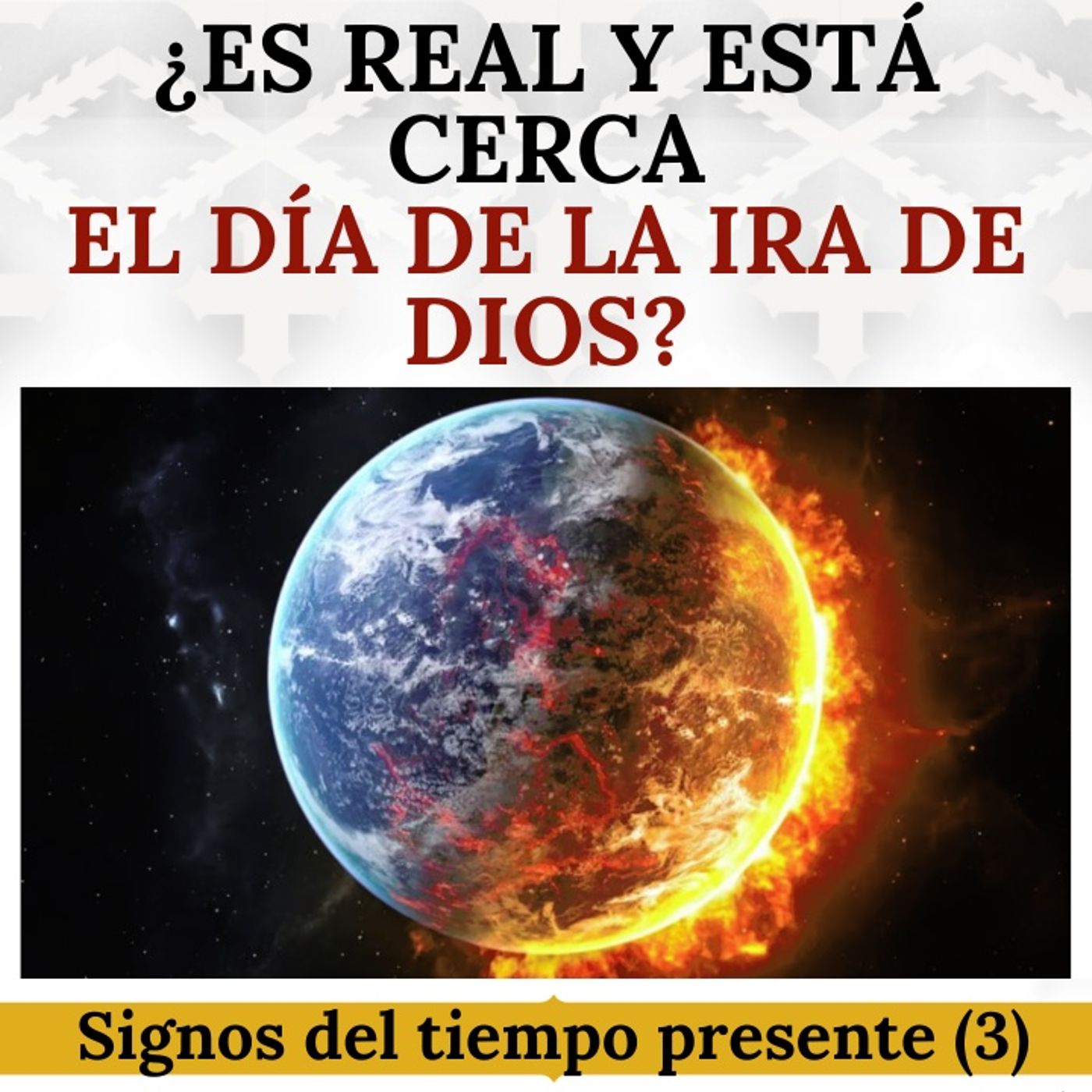 ¿Es real y está cerca el Día de la Ira de Dios? Signos del tiempo presente (3ª parte).