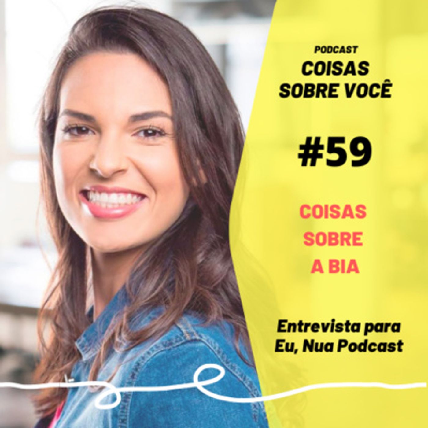 Coisas Sobre Você - Podcast | Bianca Oliveira