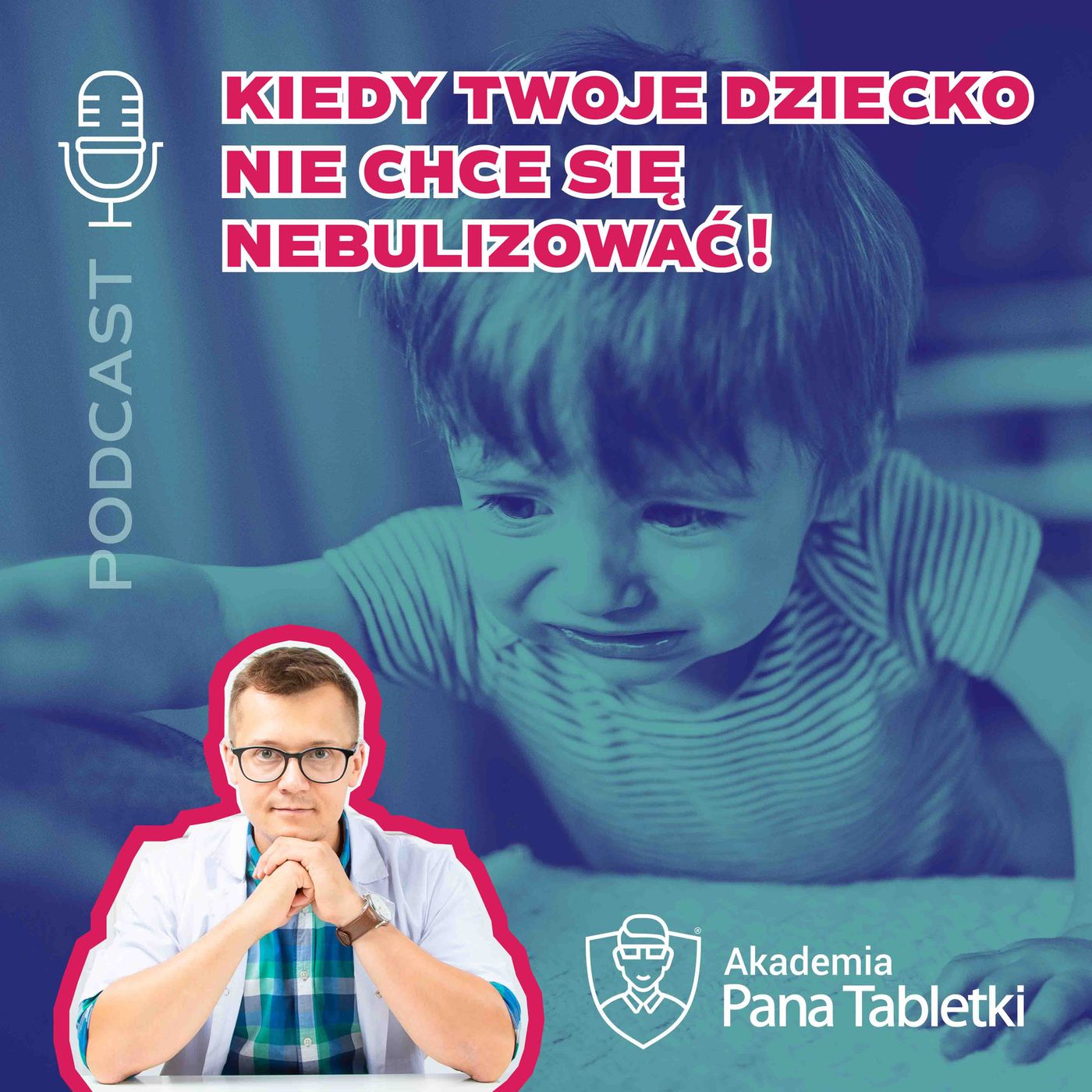 Pan Tabletka dla rodziców - podcast