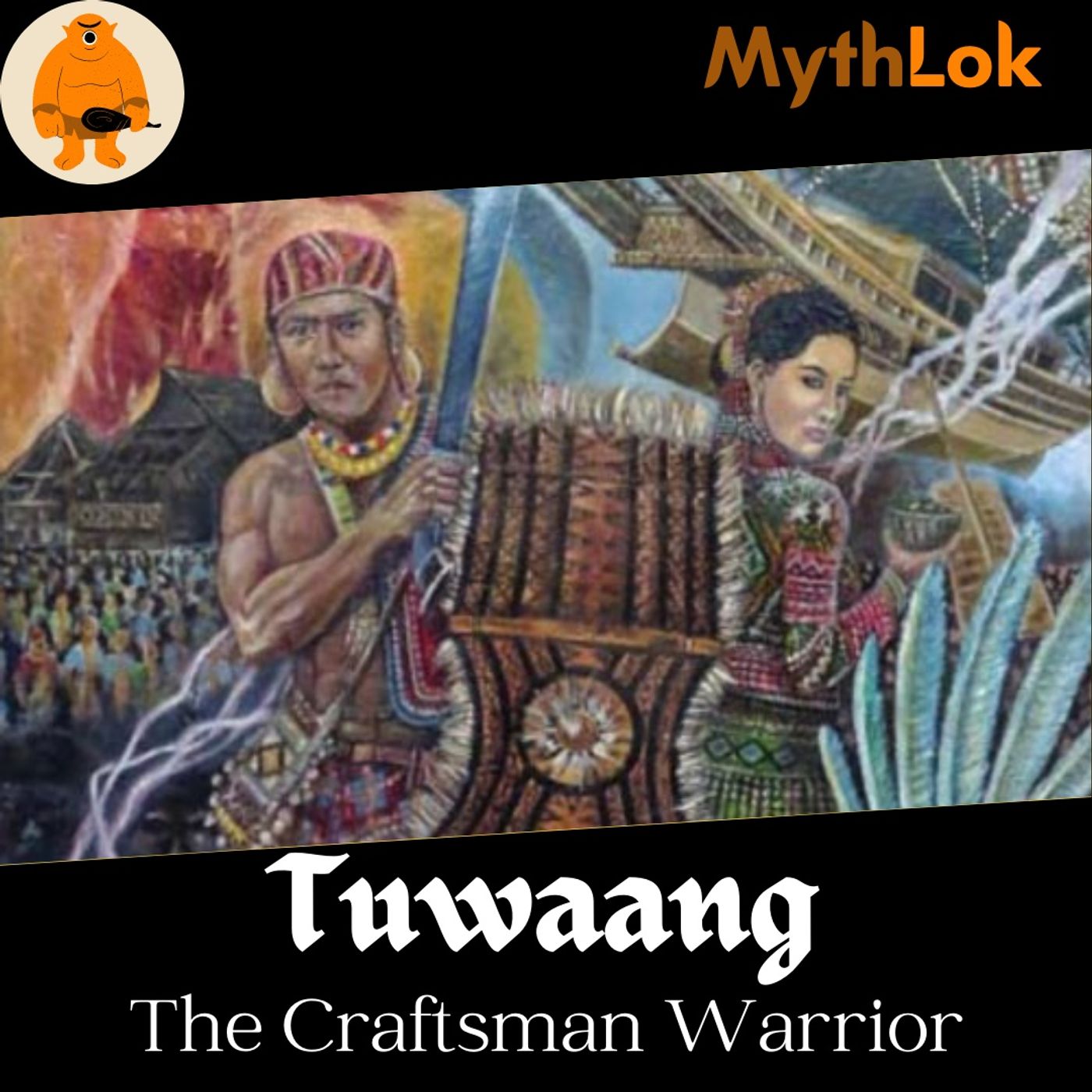 Tuwaang : The Craftsman Warrior