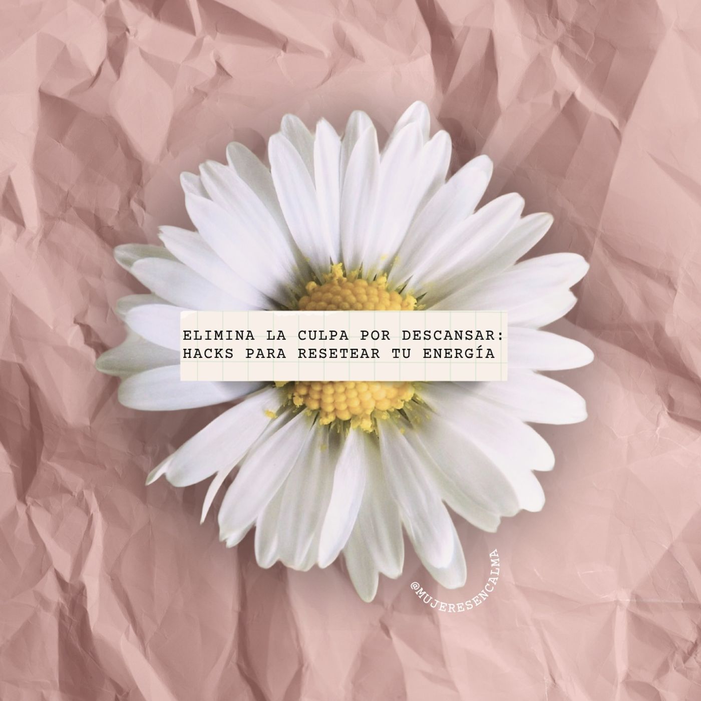287 - Elimina la culpa por descansar: hacks para resetear tu energía. Cómo soltar el control y fluir en medio de las exigencias