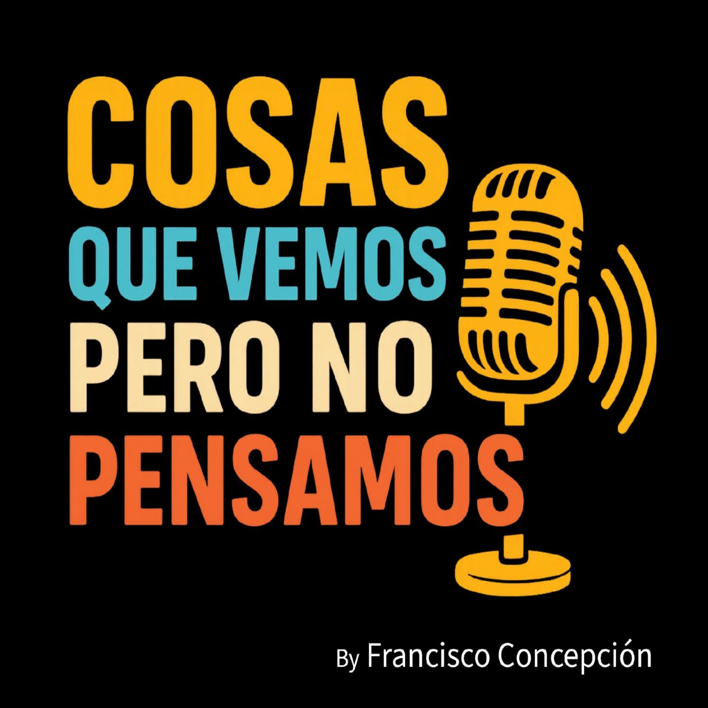 Cosas que vemos pero no pensamos