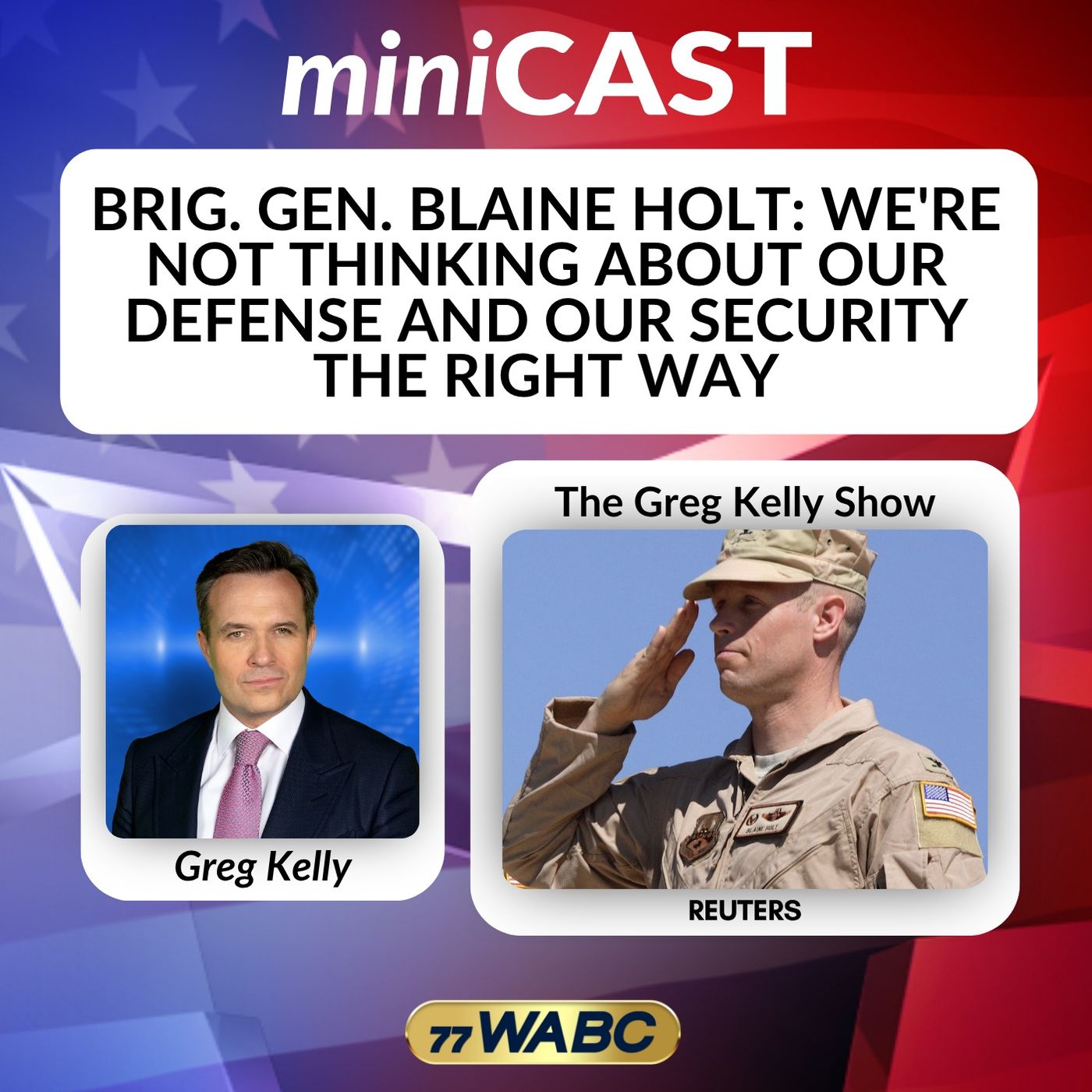 Brig. Gen. Blaine Holt: We're Not Thinking About Our Defense and Our Security the Right Way episode artwork