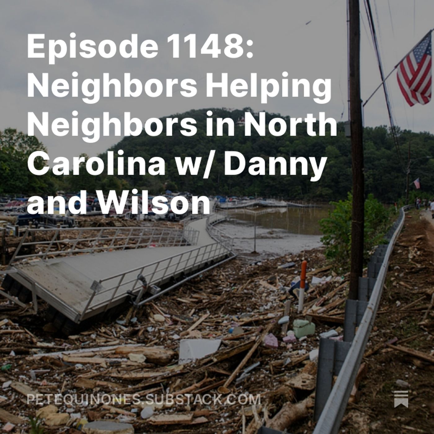 Episode 1148: Neighbors Helping Neighbors in North Carolina w/ Danny and Wilson