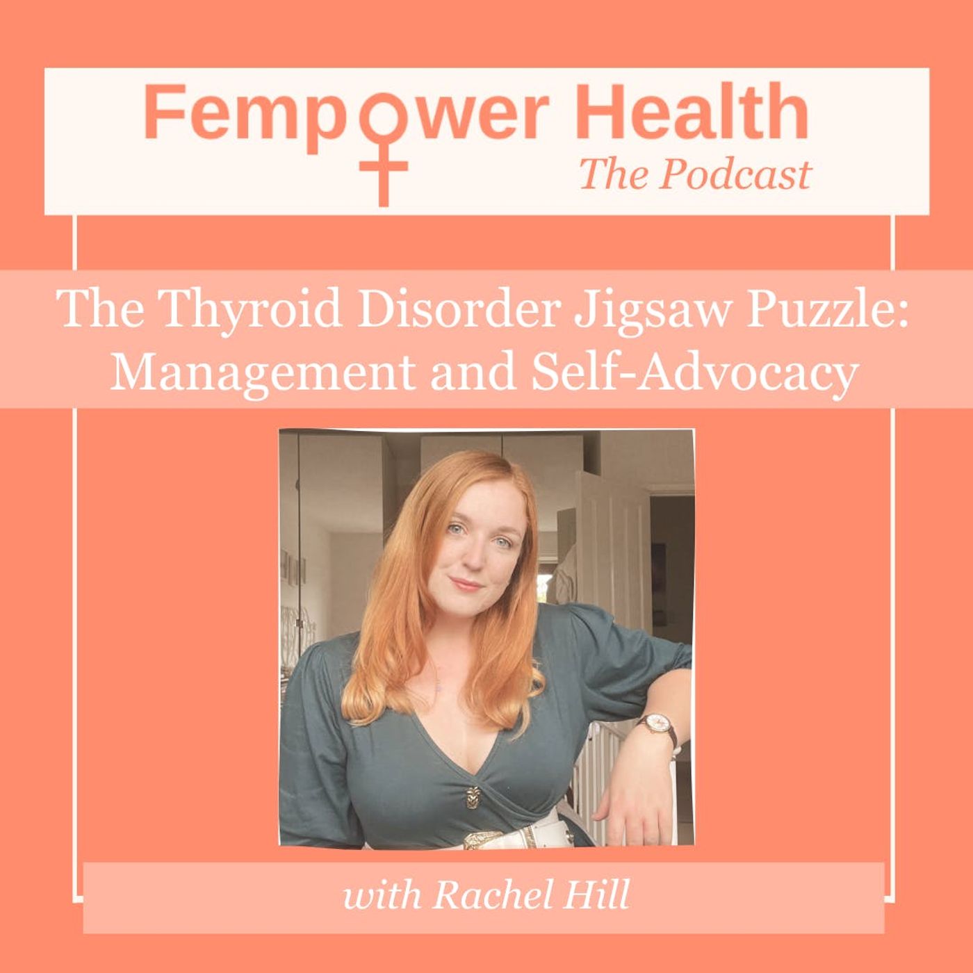 LISTEN AGAIN: The Thyroid Disorder Jigsaw Puzzle: Management and Self-Advocacy | Rachel Hill episode artwork