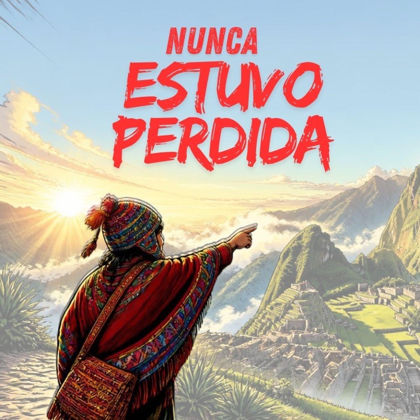 Machu Picchu nunca estuvo realmente perdida