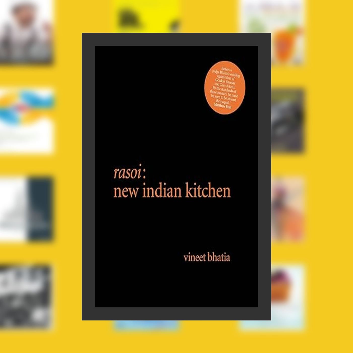 Download PDF Rasoi: New Indian Kitchen By  Vineet Bhatia (Author),  Full Episode episode artwork