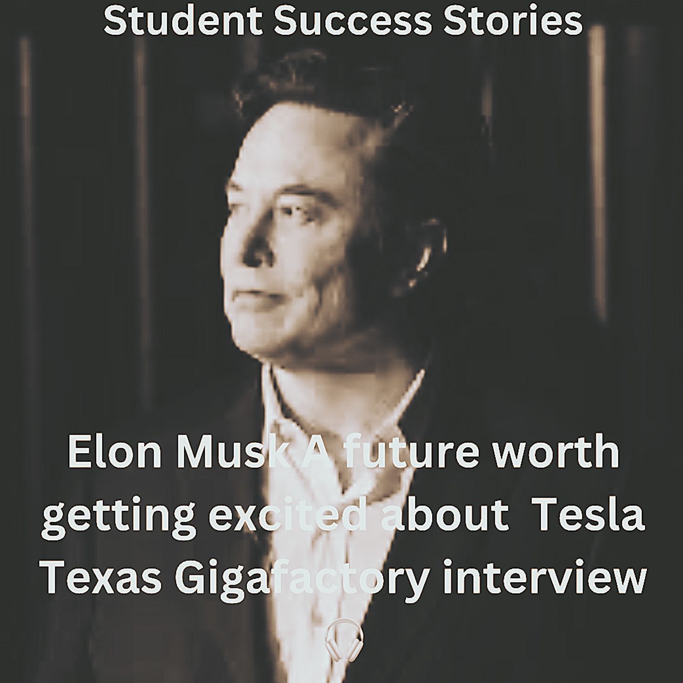 Elon Musk A future worth getting excited about  Tesla Texas Gigafactory interview  🎧 Elon Musk A future worth getting excited about  Tesla Texas Gigafactory interview  🎧