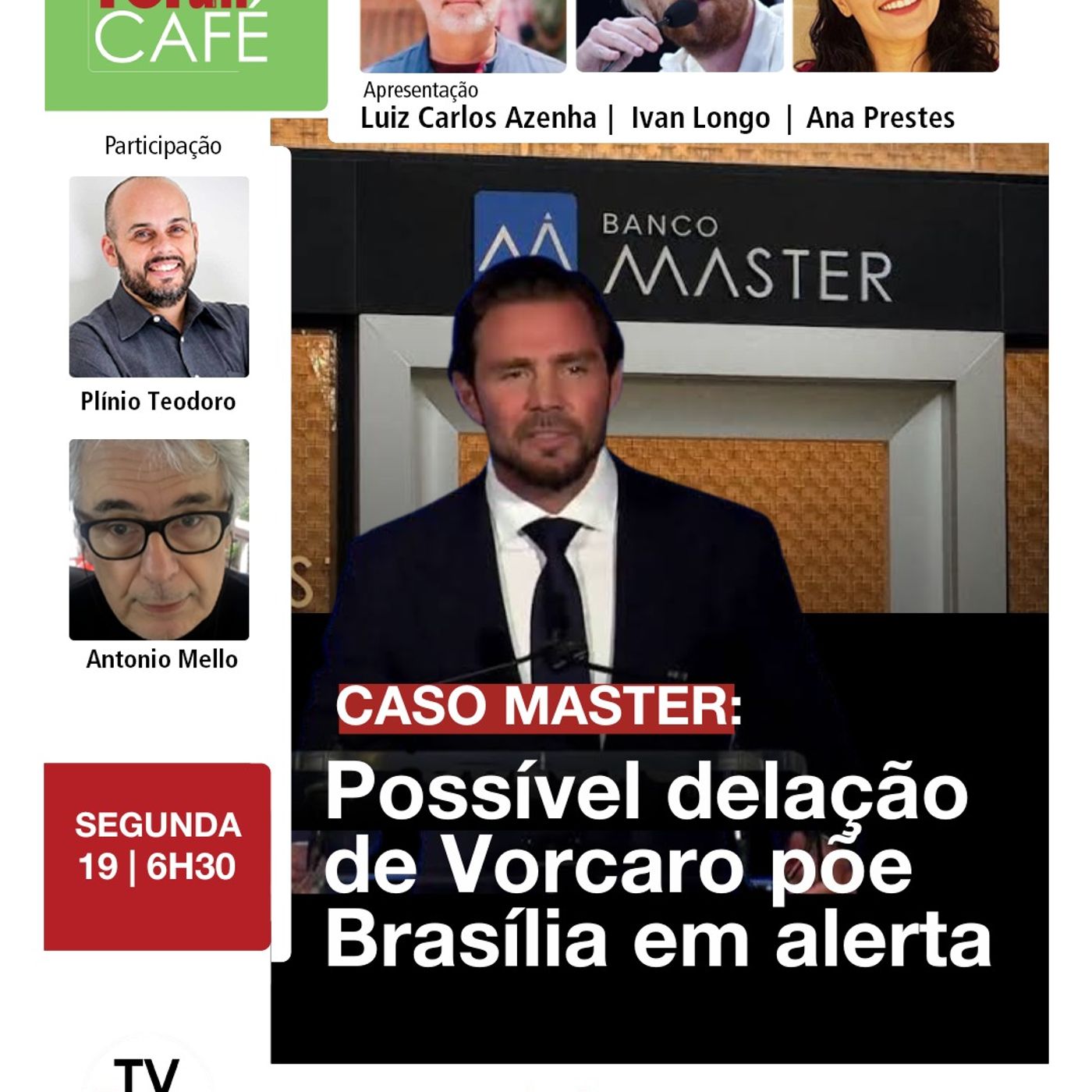 Possível delação de Daniel Vorcaro do Banco Master apavora mercado e políticos | 19.01.26