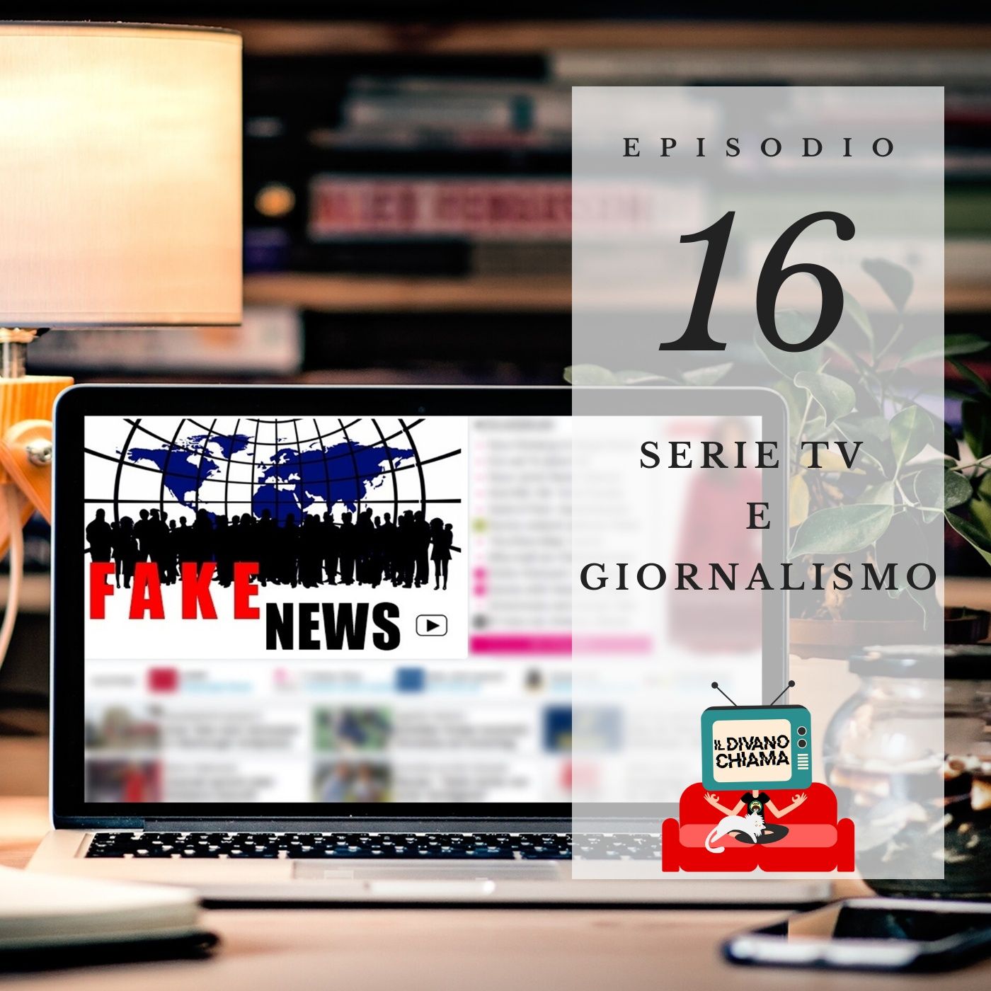 Puntata 16 - Serie TV e giornalismo episode artwork