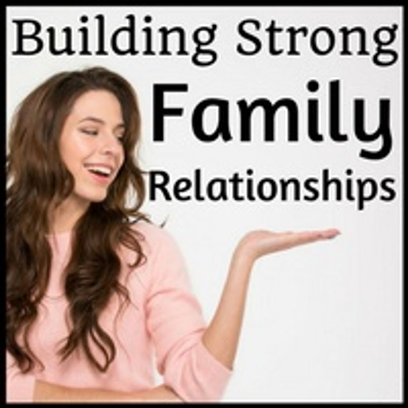 Building Strong Family Relationships - Vibrant Replay thumbnail