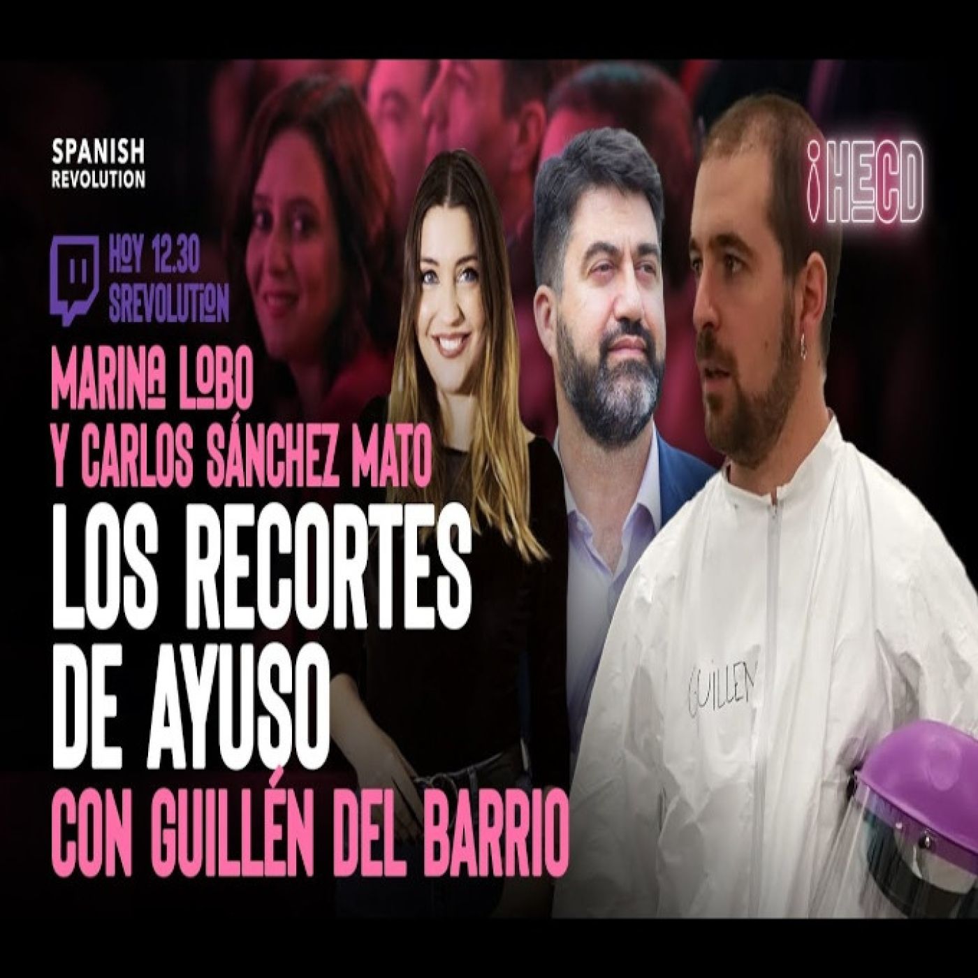 HECD 106 - Los recortes de Ayuso, con Guillén del Barrio y Carlos Sánchez Mato