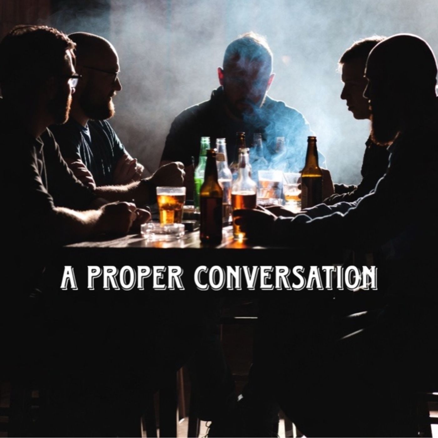 A Proper Conversation A Proper Conversation