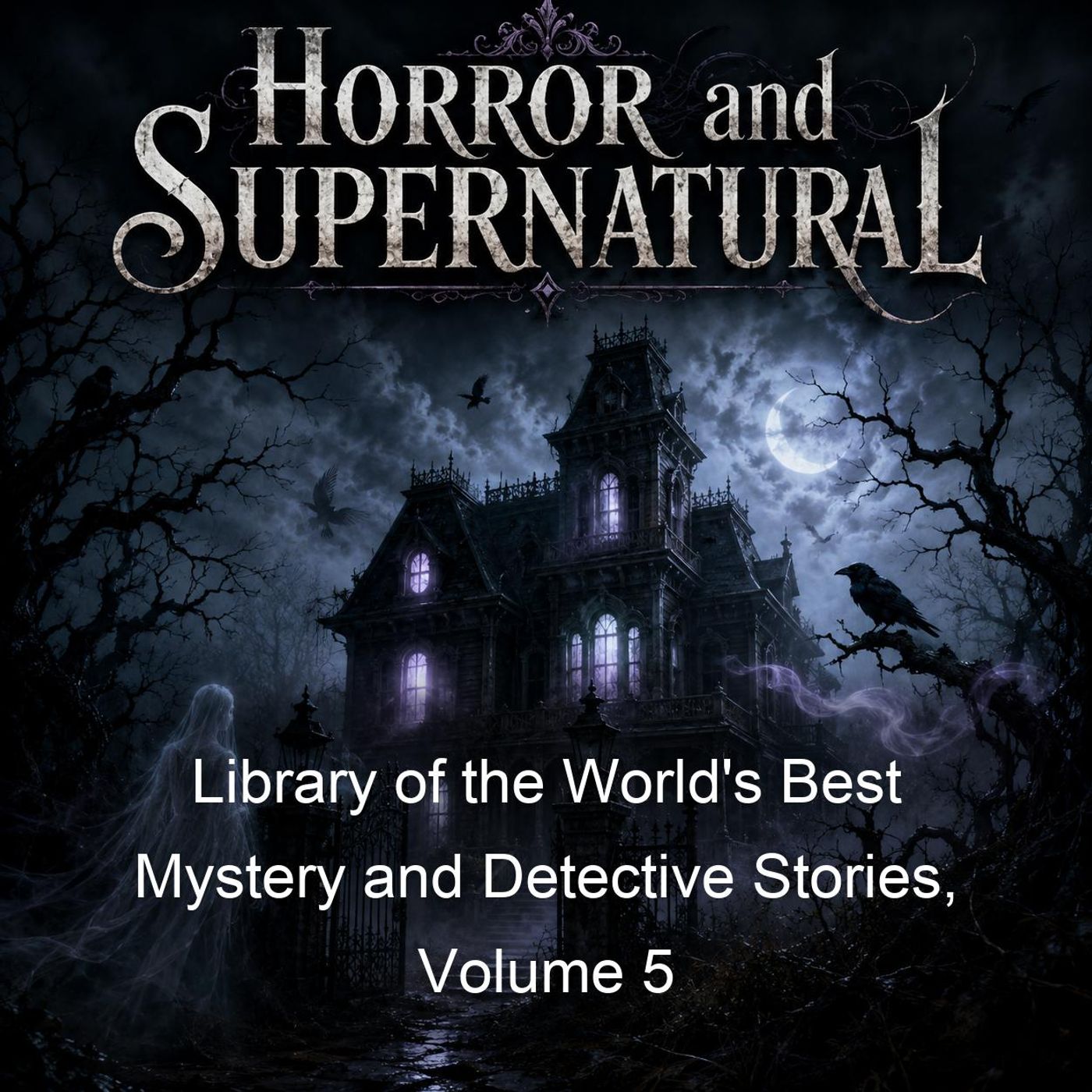 Library of the World's Best Mystery and Detective Stories, Volume 5 podcast artwork