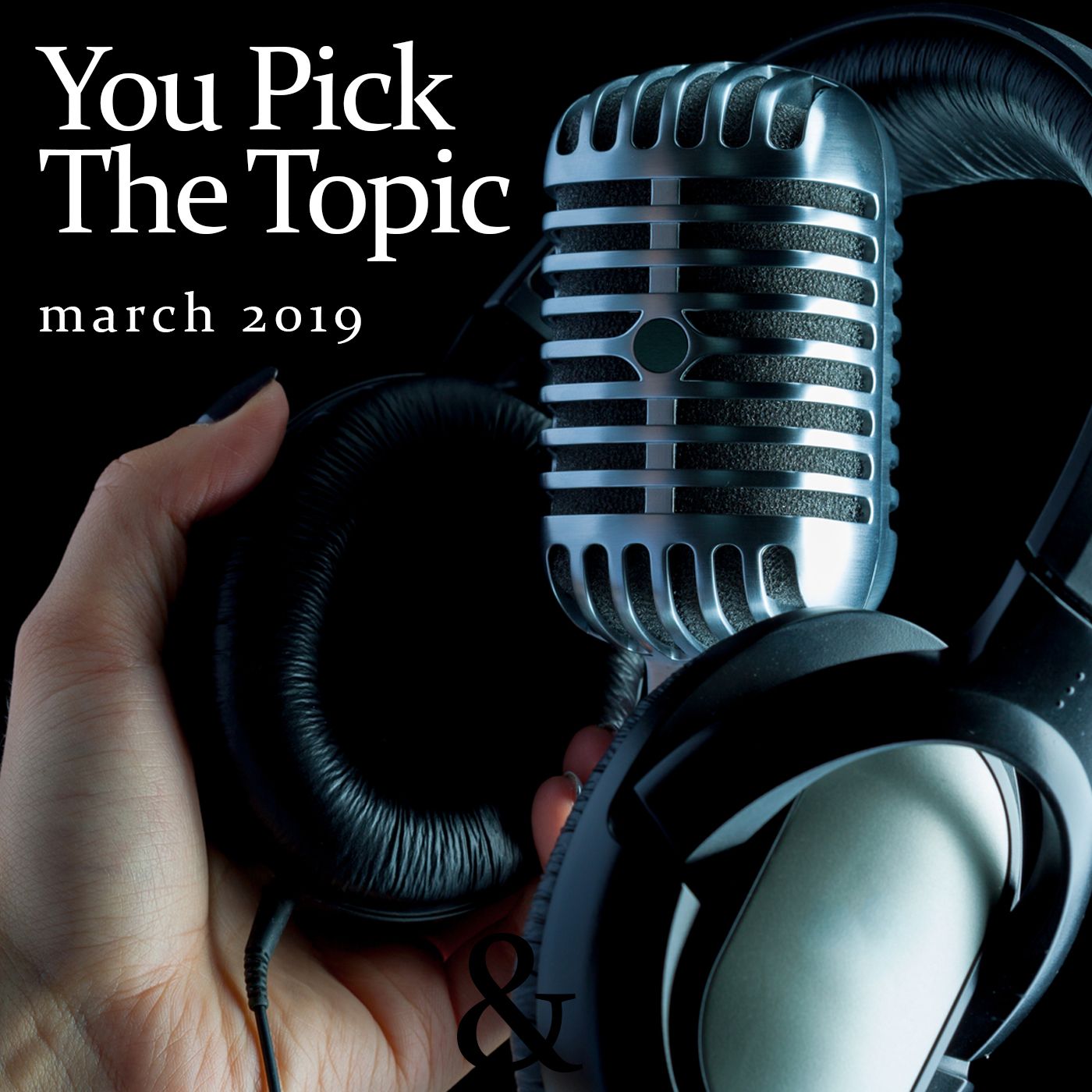 You Pick The Topic: Listener Calls & Comments (March 2019)