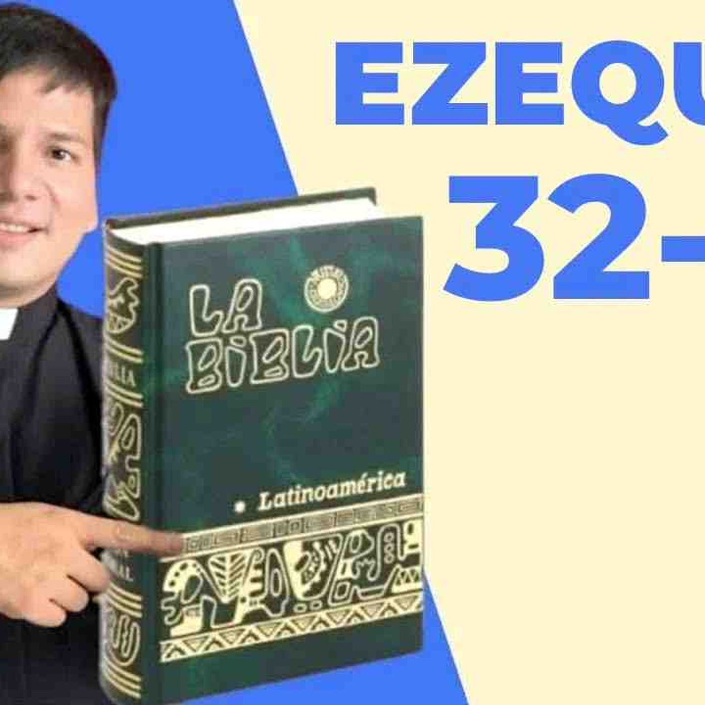 LECTURA DE BIBLIA_ HOY Martes 9 Septiembre 2025 - Ezequiel 32-37 📖 - con el Padre Marcos Galvis(MP3_160K) episode artwork