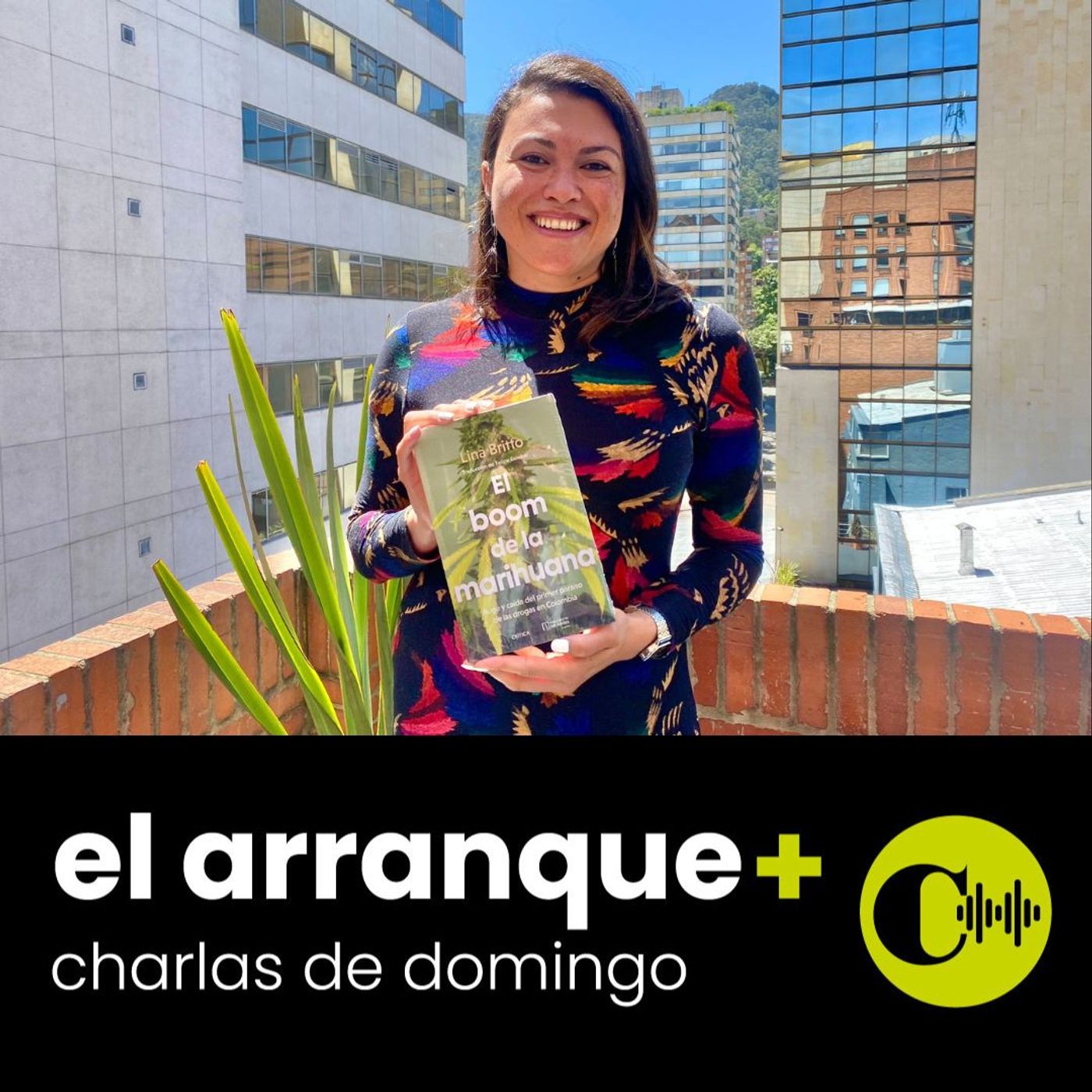 137. Domingo, 28 de agosto de 2022. El boom de la marihuana. Una mirada histórica en la discusión actual de la legalización de las drogas episode artwork