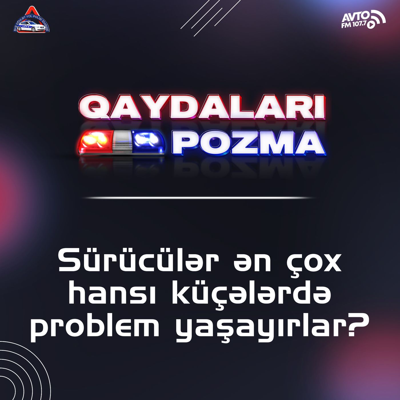 Sürücülər ən çox hansı küçələrdə problem yaşayırlar? episode artwork