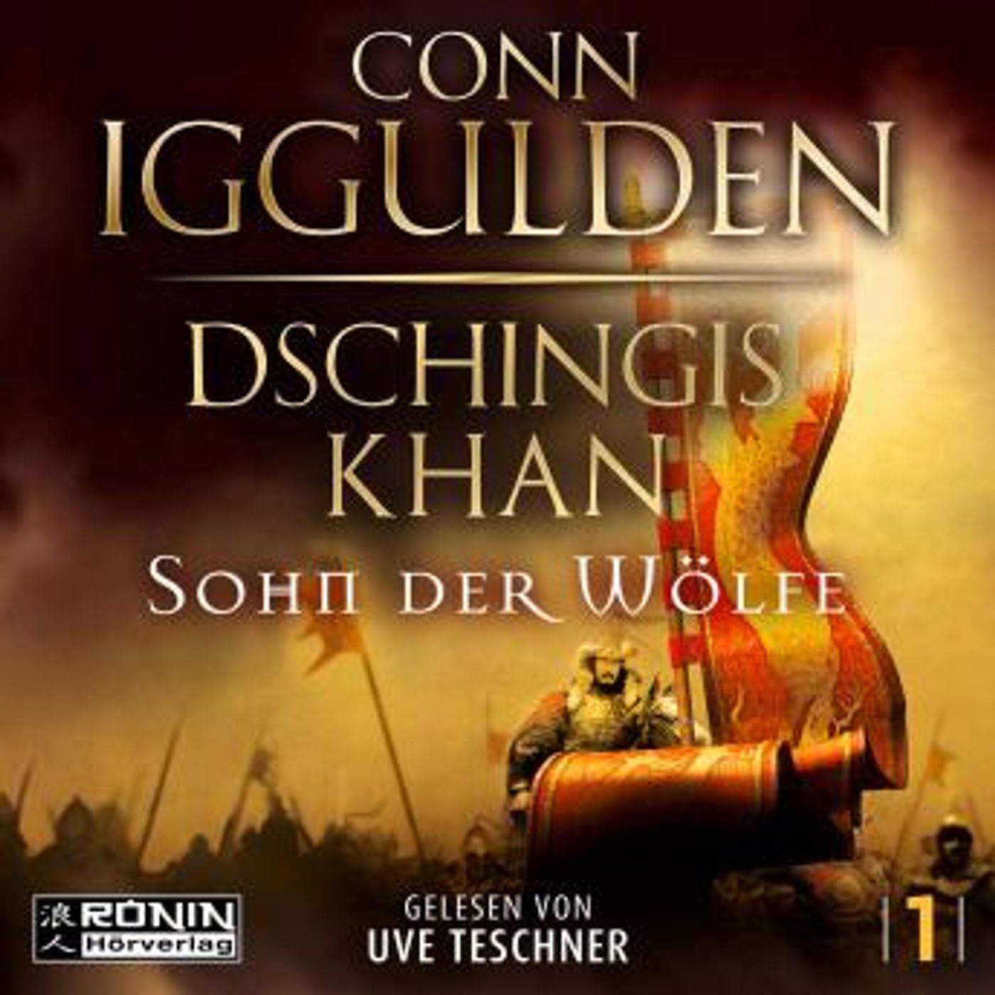 [German] - Dschingis Khan - Sohn der Wölfe - Dschingis Khan Saga, Band 1 (ungekürzt) by Conn Iggulden episode artwork