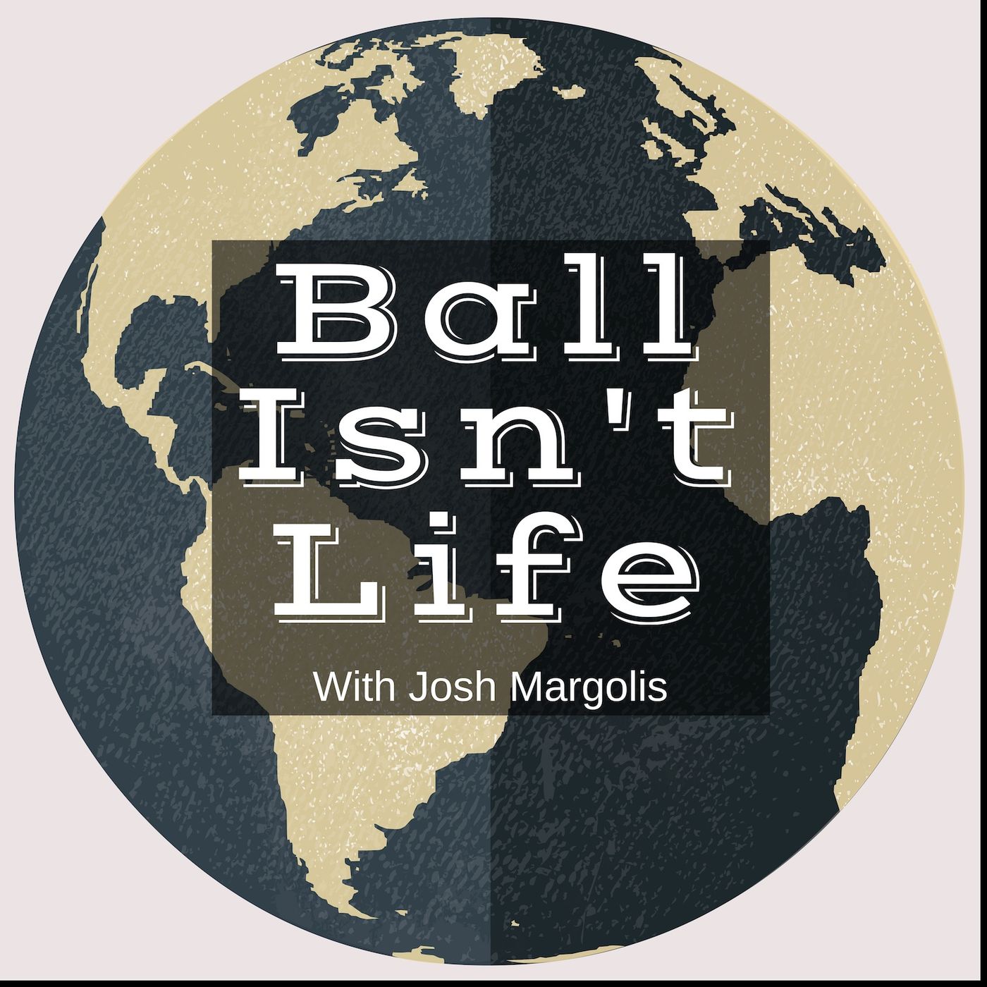 Ball Isn\'t Life