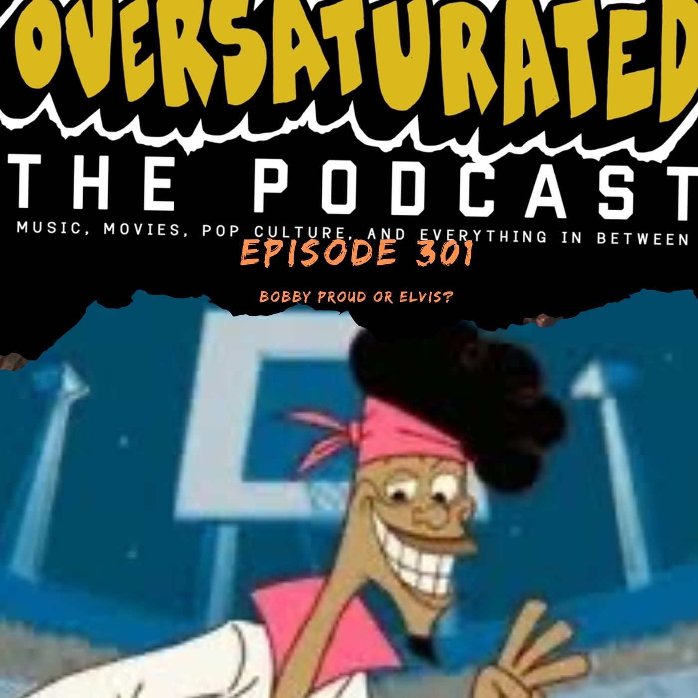 Episode 301 - Bobby Proud or Elvis?