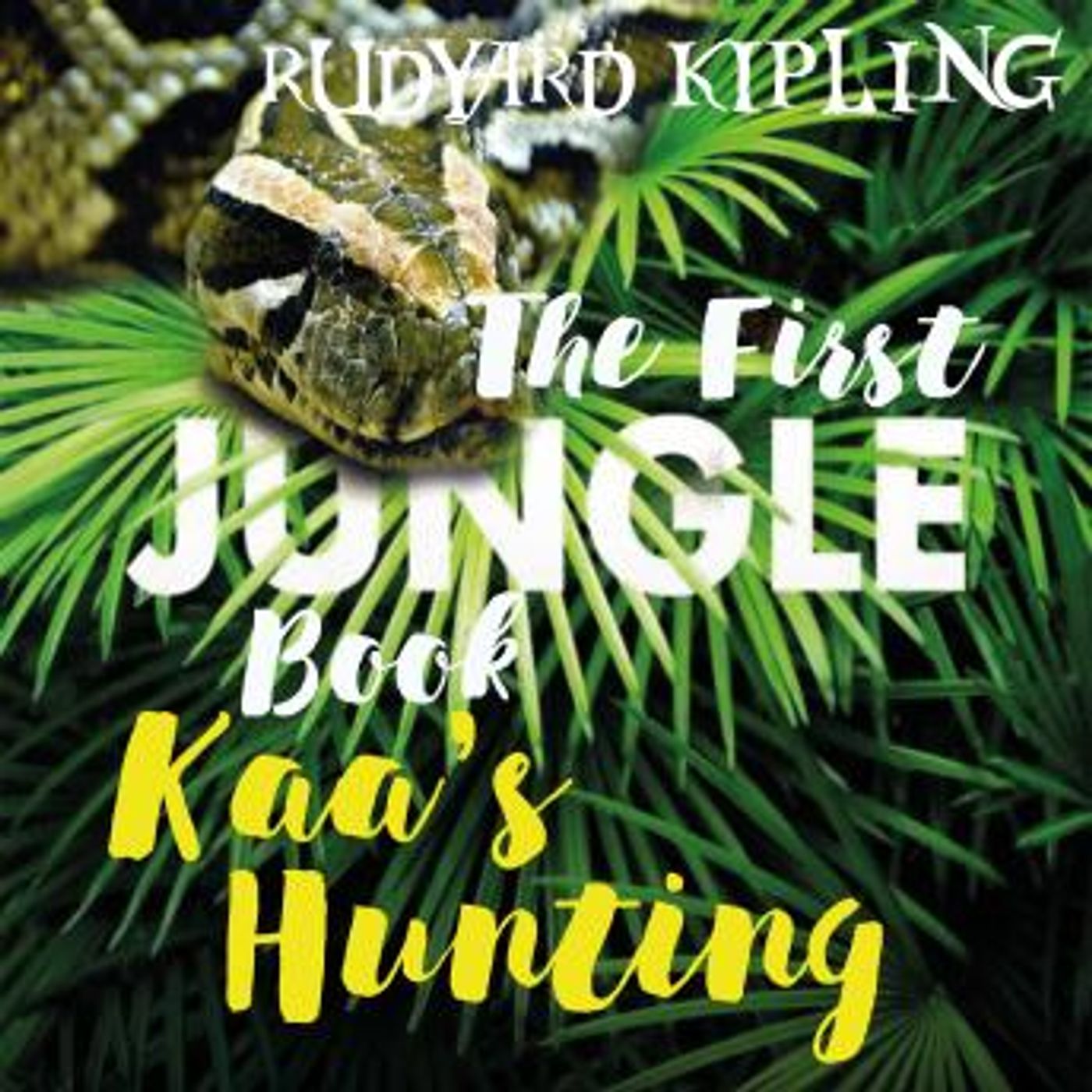 Kaa's Hunting: The First Jungle Book by Rudyard Kipling episode artwork